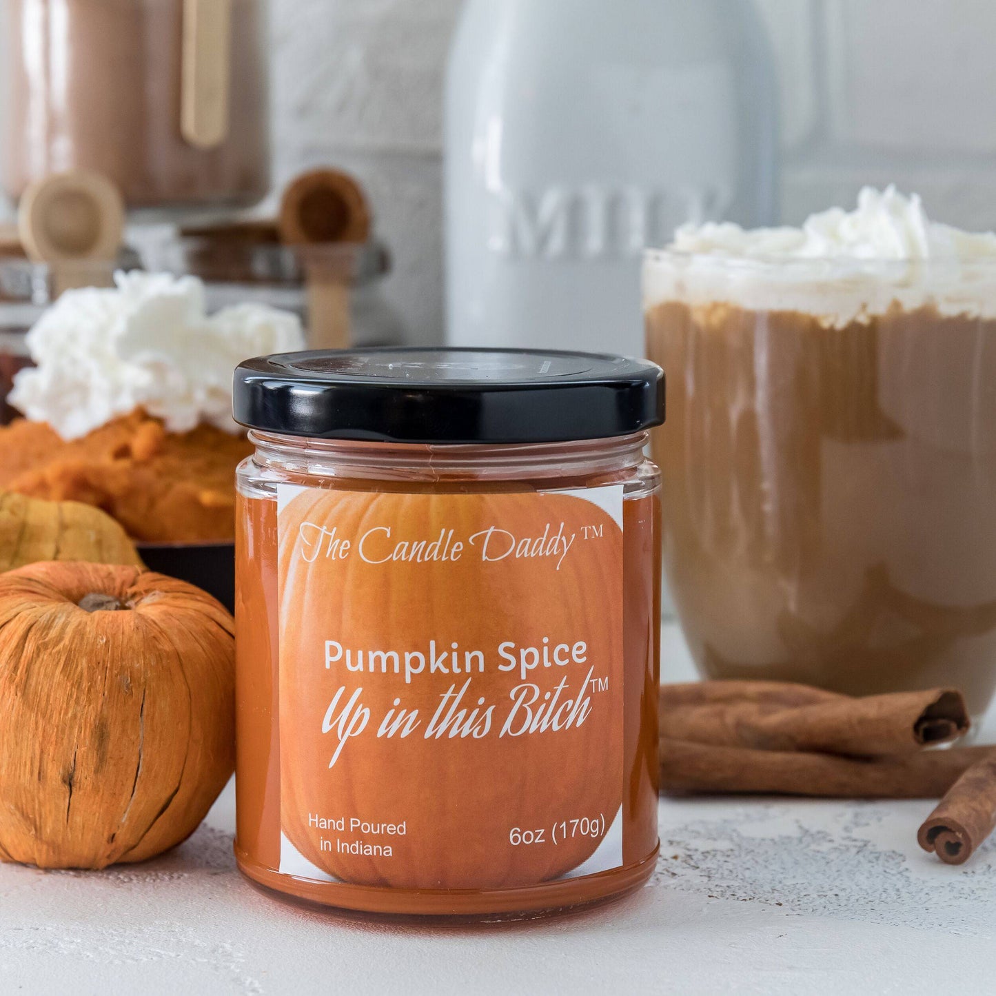 Pumpkin Spice Up In This Bitch - Jar Candle- 6 Ounce - The Candle Daddy