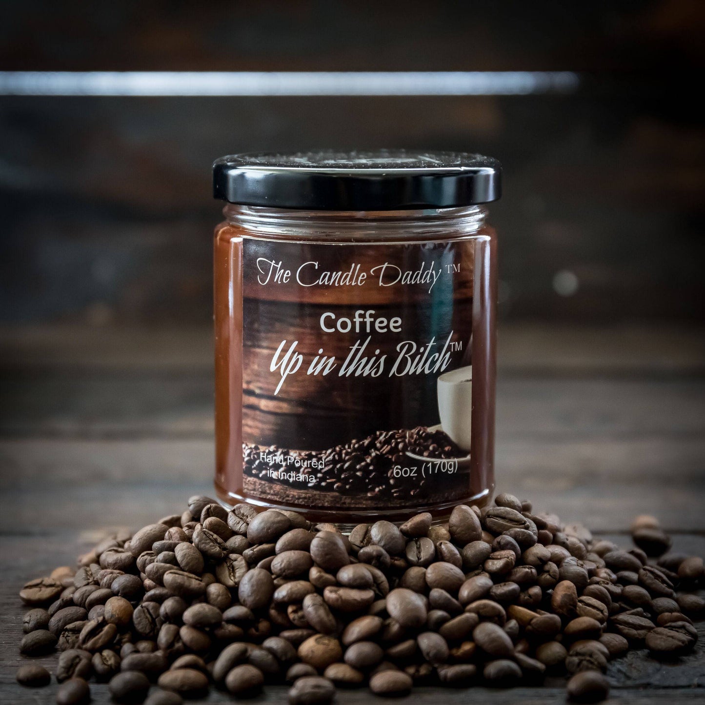 Coffee Up In This Bitch - 6 Ounce - 40 Hour Burn- Jar Candle- The Candle Daddy