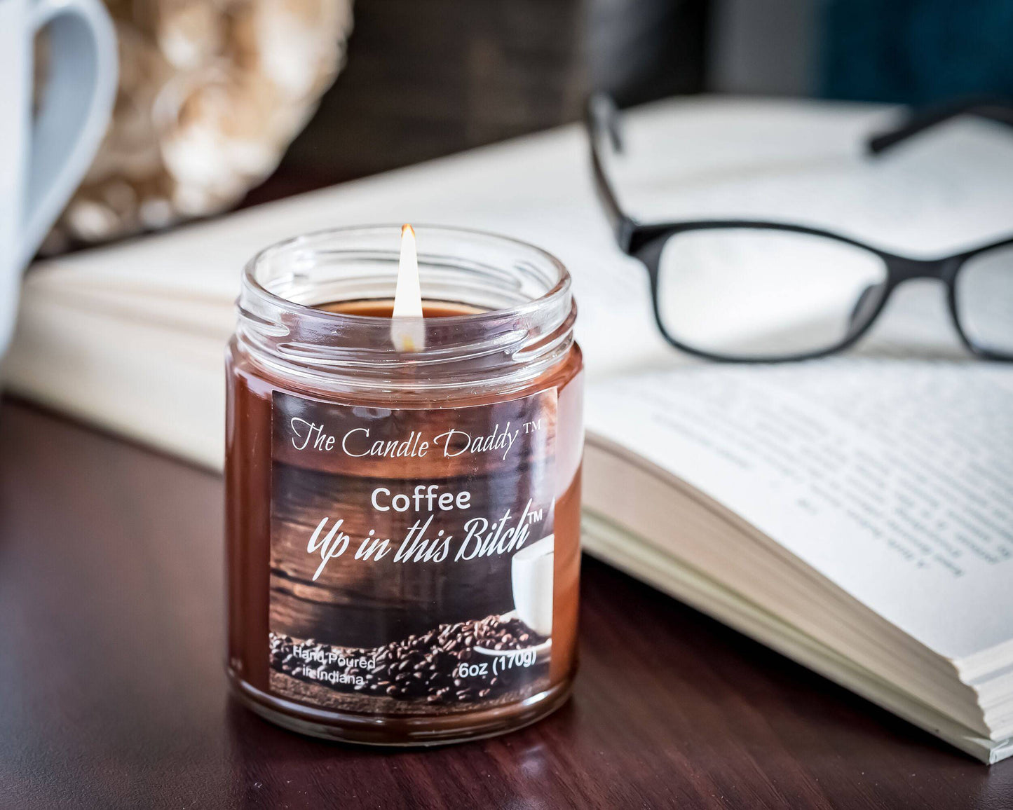 Coffee Up In This Bitch - 6 Ounce - 40 Hour Burn- Jar Candle- The Candle Daddy