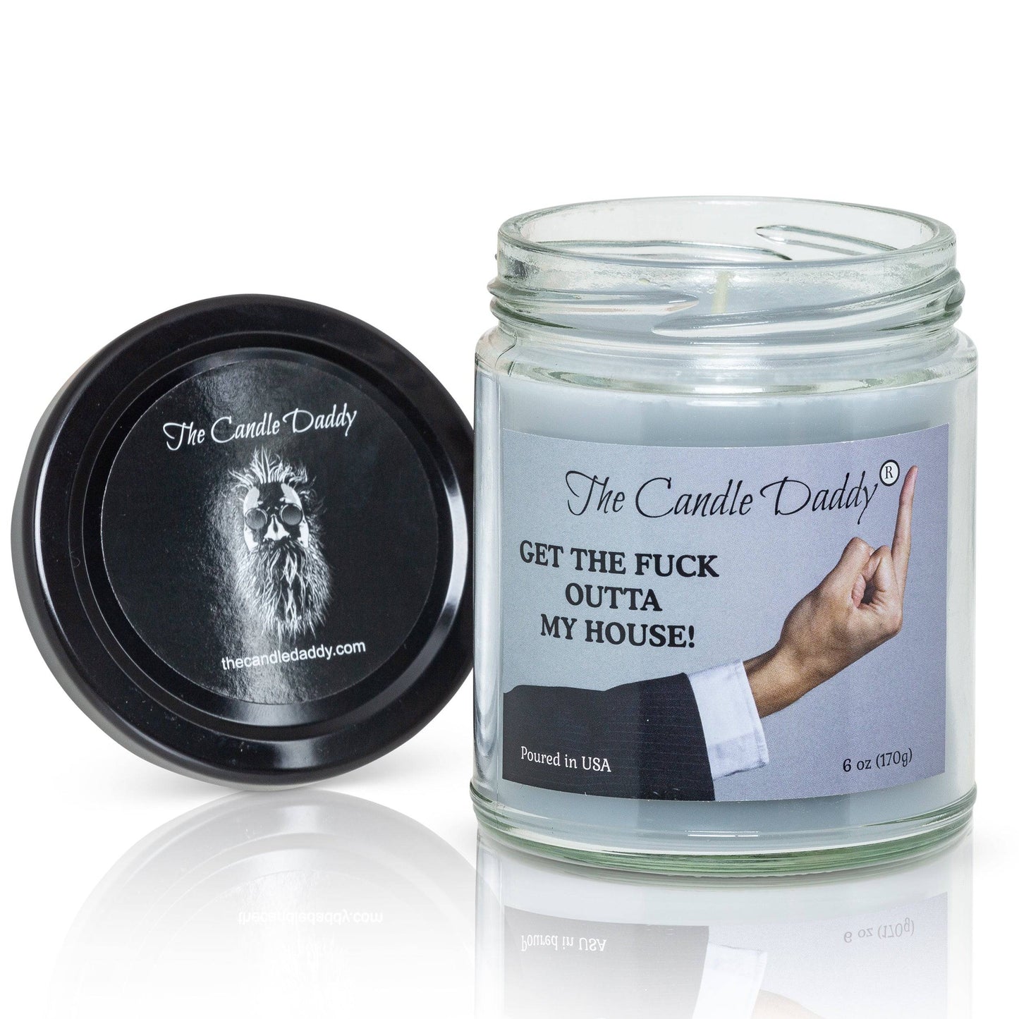 Get The Fuck Outta My House! - Leather Boot In The Ass Scented 6 Ounce Jar Candle- 40 Hour Burn