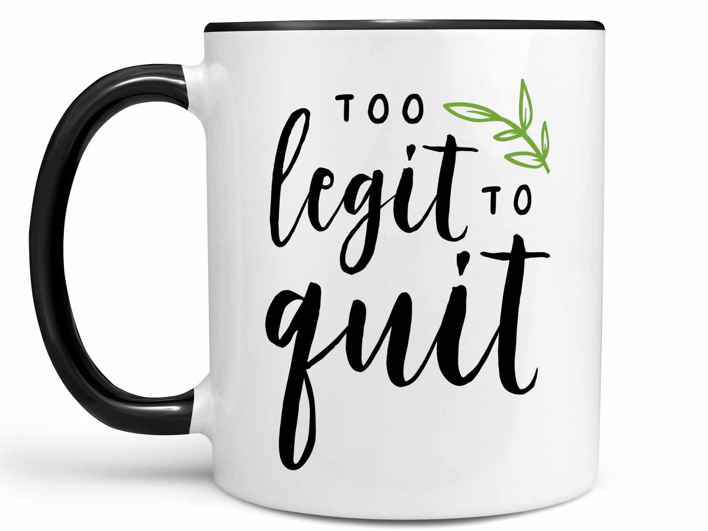 Too Legit to Quit Coffee Mug