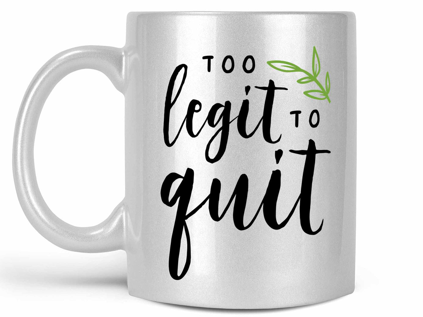 Too Legit to Quit Coffee Mug