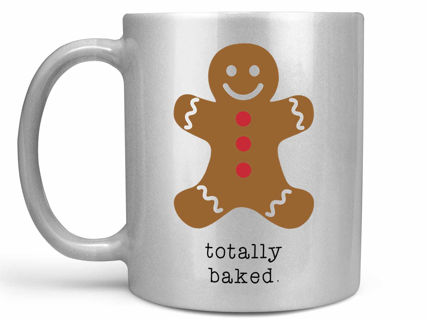 Totally Baked Coffee Mug