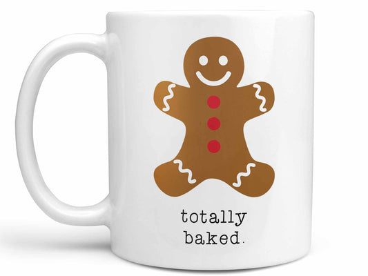 Totally Baked Coffee Mug