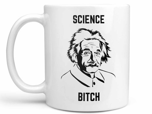 Science Bitch Einstein Coffee Mug