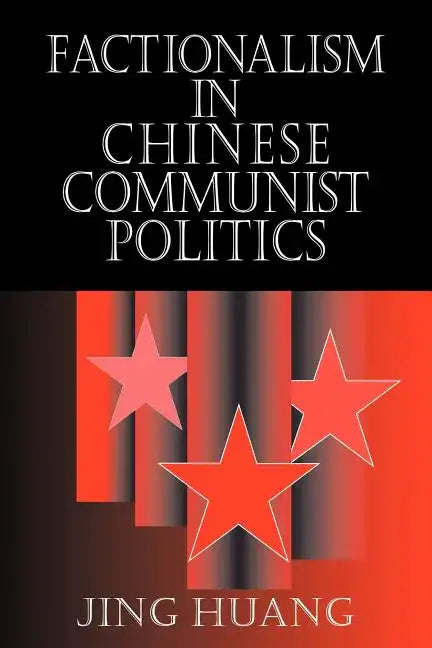 Factionalism in Chinese Communist Politics - Paperback - Concordia Style Boutique