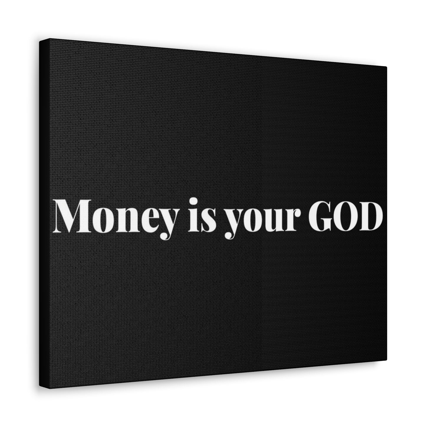 Classic Canvas - "Money Is Your God" - Premium Canvas from Concordia Style Boutique - Just $26.40! Shop now at Concordia Style Boutique