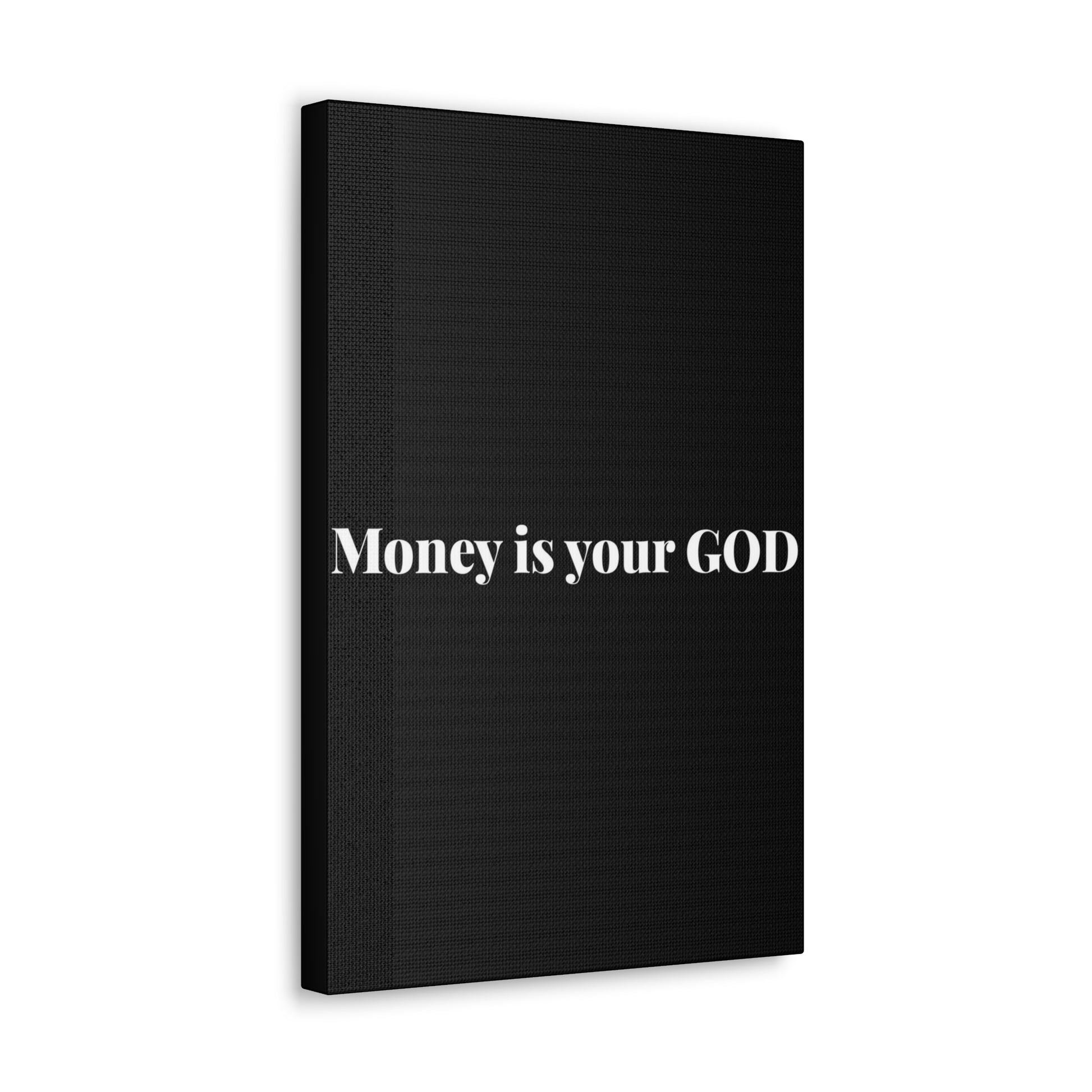 Classic Canvas - "Money Is Your God" - Premium Canvas from Concordia Style Boutique - Just $26.40! Shop now at Concordia Style Boutique