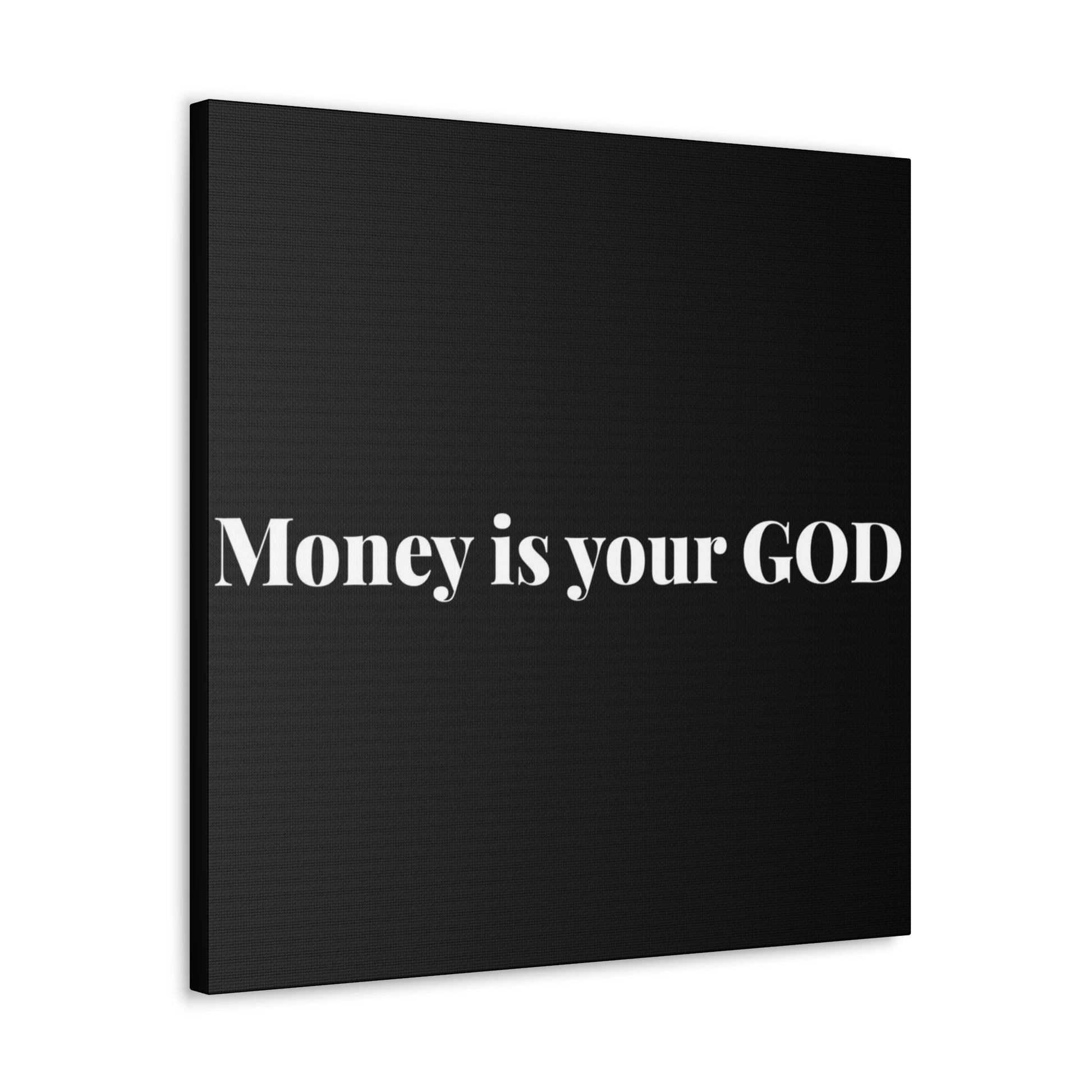 Classic Canvas - "Money Is Your God" - Premium Canvas from Concordia Style Boutique - Just $26.40! Shop now at Concordia Style Boutique