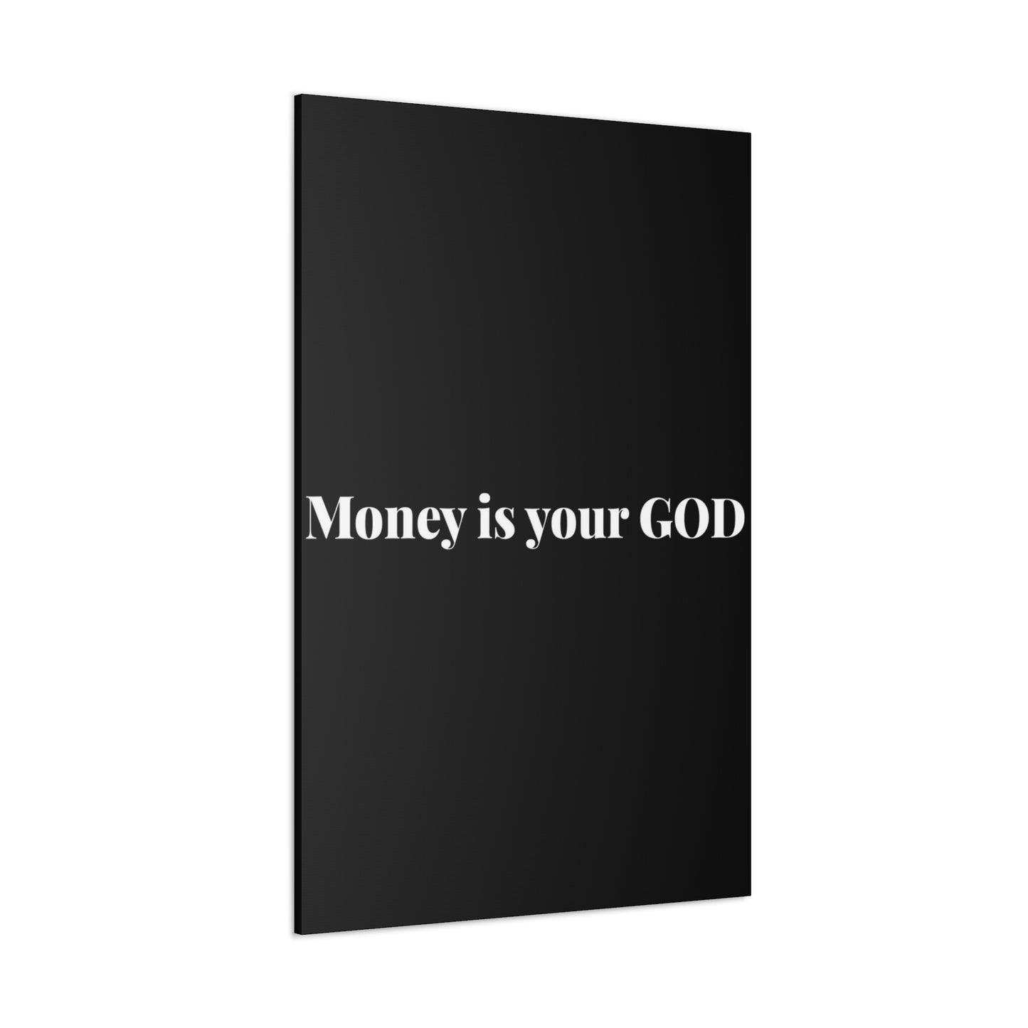 Classic Canvas - "Money Is Your God" - Premium Canvas from Concordia Style Boutique - Just $26.40! Shop now at Concordia Style Boutique