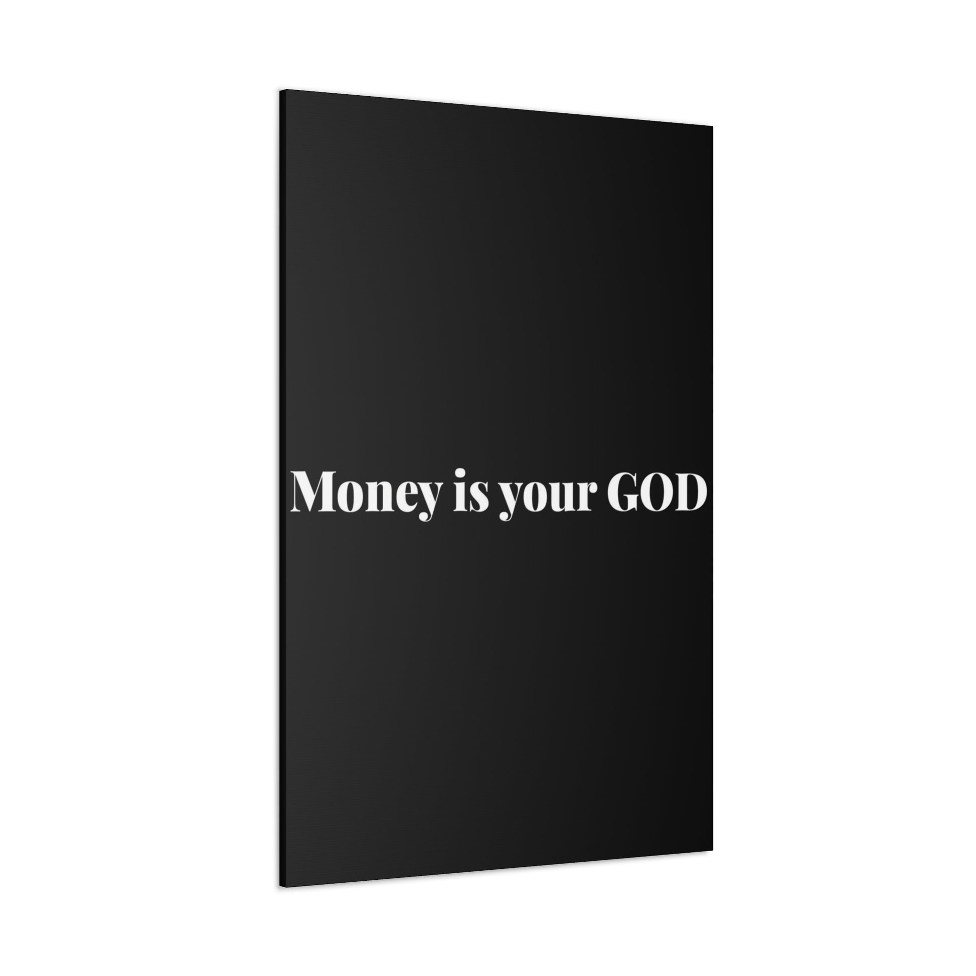 Classic Canvas - "Money Is Your God" - Premium Canvas from Concordia Style Boutique - Just $26.40! Shop now at Concordia Style Boutique