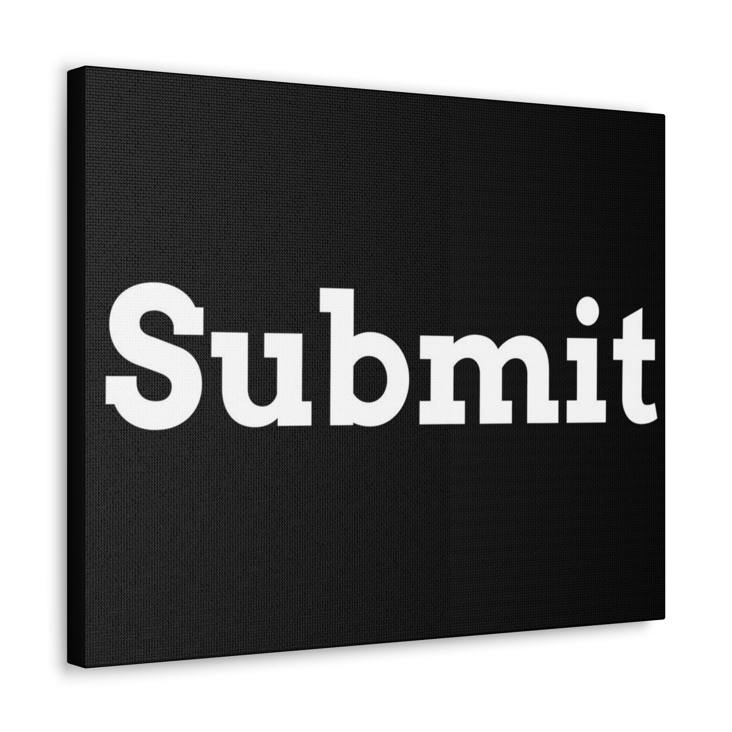 Classic Canvas - "Submit"" - Premium Canvas from Concordia Style Boutique - Just $26.40! Shop now at Concordia Style Boutique