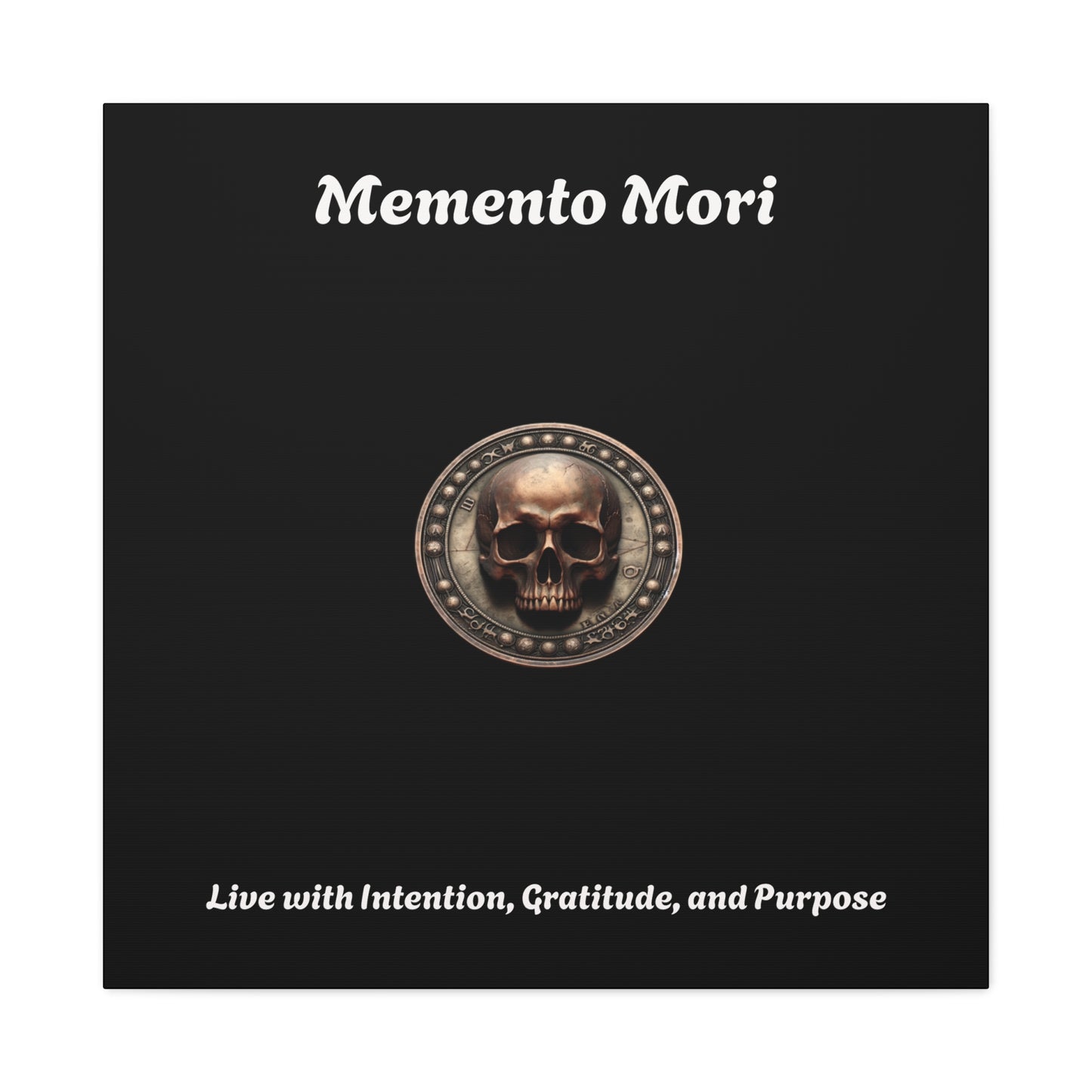 "Memento Mori" Matte Canvas - Inspirational Wall Art -"Live with Intention, Gratitude, and Purpose" - Premium Canvas from Concordia Style Boutique - Just $56.56! Shop now at Concordia Style Boutique