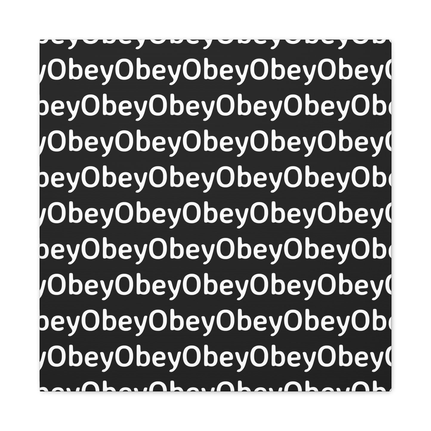 "Obey" - Classic Canvas - Premium Artwork from Concordia Style Boutique - Just $23.12! Shop now at Concordia Style Boutique