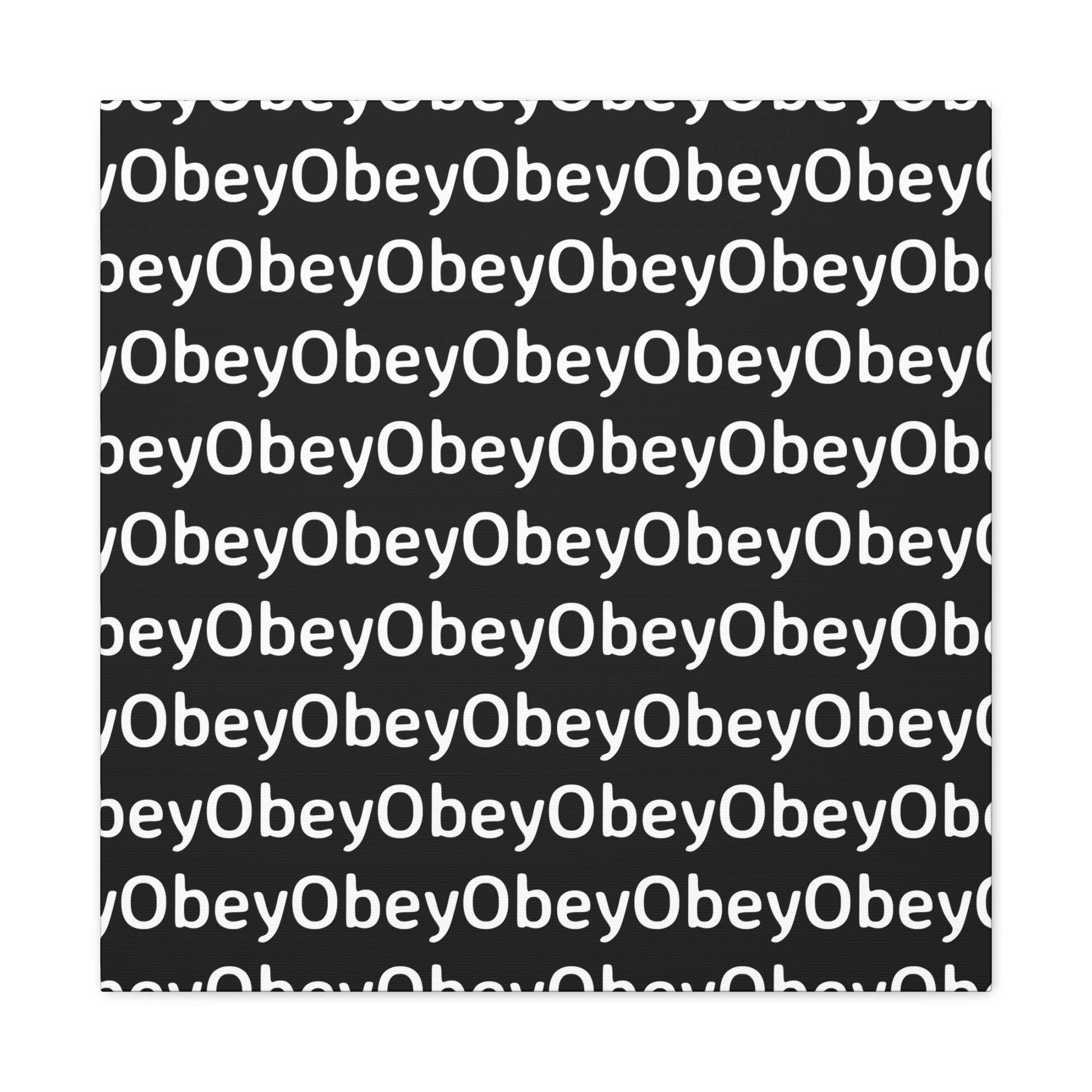 "Obey" - Classic Canvas - Premium Artwork from Concordia Style Boutique - Just $23.12! Shop now at Concordia Style Boutique