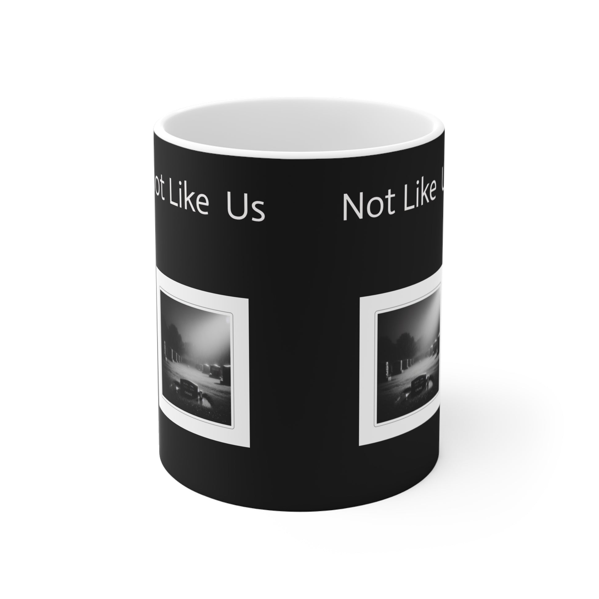 "Not Like Us" - R.I.P. Drake -Black Mug, Unique Gift for Coffee Lovers, Home Decor, "Not Like Us" Design, Aesthetic Mug, Tea Time, Artful Drinkware - Premium Mug from Concordia Style Boutique - Just $17.98! Shop now at Concordia Style Boutique