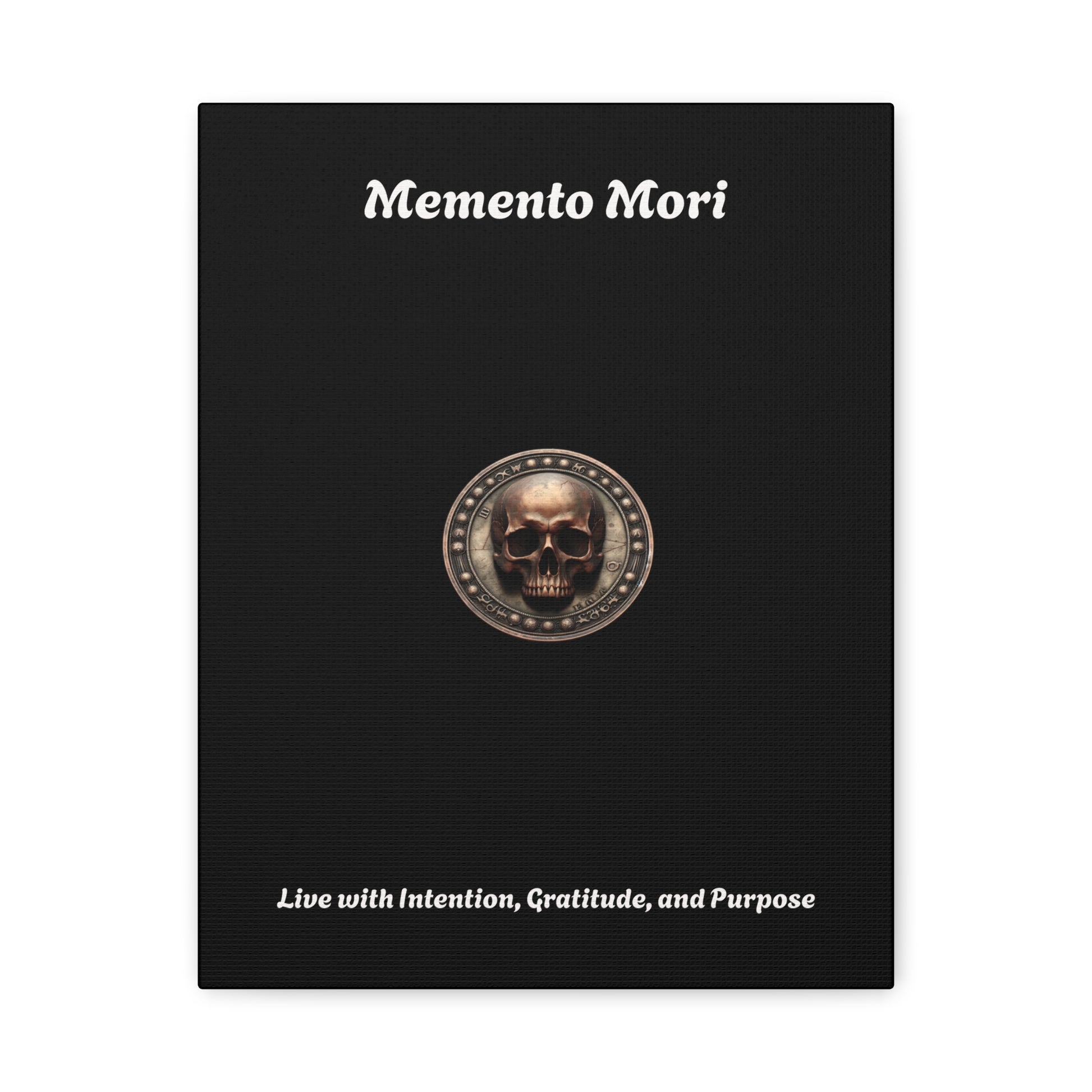 "Memento Mori" Matte Canvas - Inspirational Wall Art -"Live with Intention, Gratitude, and Purpose" - Premium Canvas from Concordia Style Boutique - Just $56.56! Shop now at Concordia Style Boutique