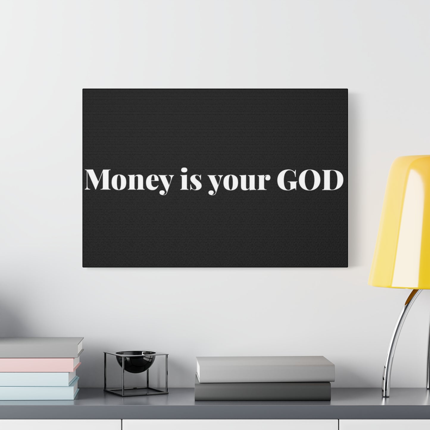 Classic Canvas - "Money Is Your God" - Premium Canvas from Concordia Style Boutique - Just $26.40! Shop now at Concordia Style Boutique