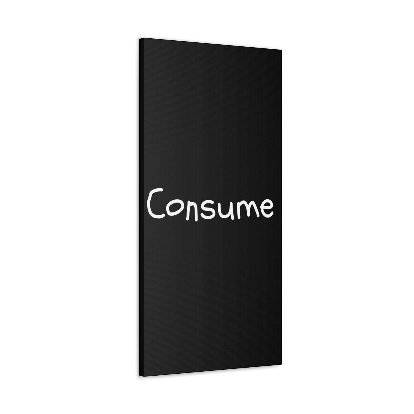 Classic Canvas -"Consume" - Premium Canvas from Concordia Style Boutique - Just $26.40! Shop now at Concordia Style Boutique