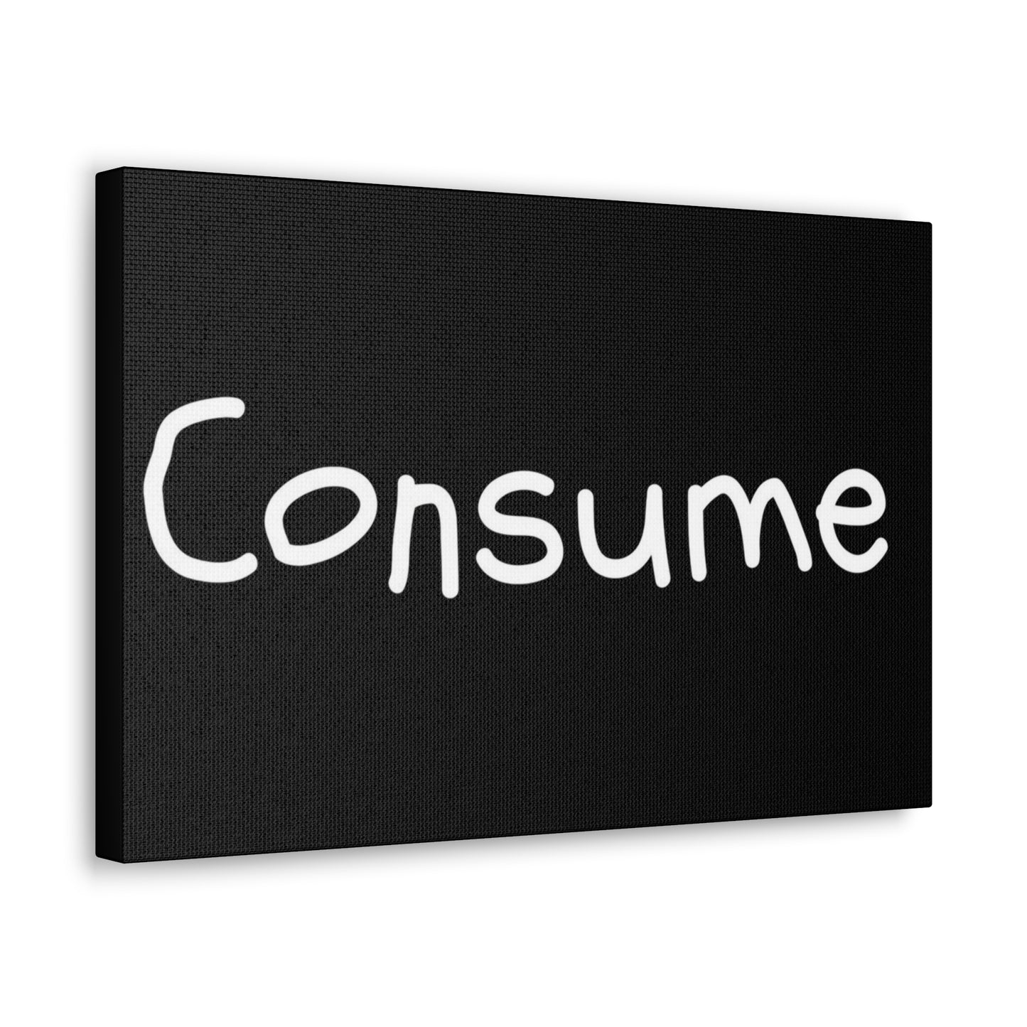 Classic Canvas -"Consume" - Premium Canvas from Concordia Style Boutique - Just $26.40! Shop now at Concordia Style Boutique