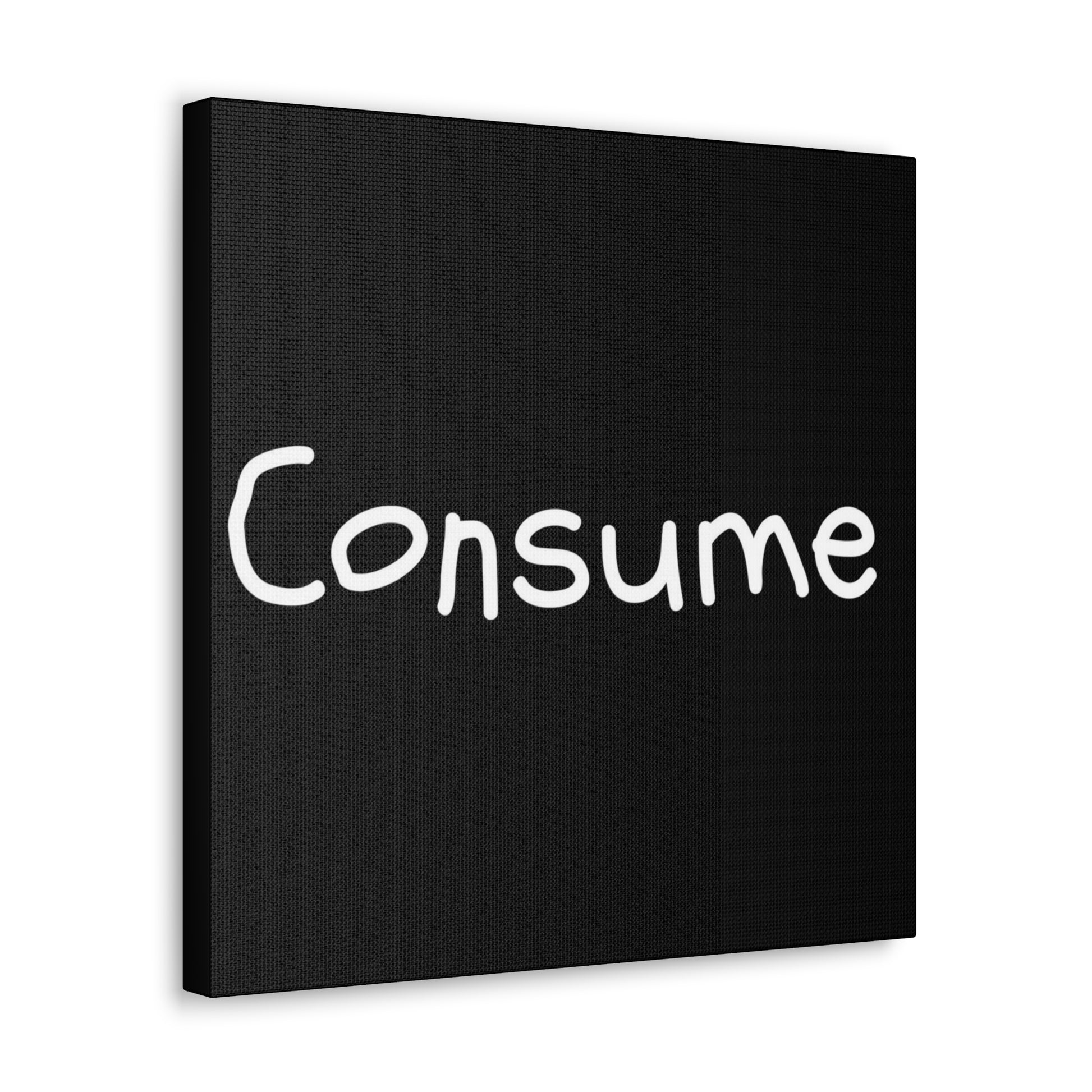 Classic Canvas -"Consume" - Premium Canvas from Concordia Style Boutique - Just $26.40! Shop now at Concordia Style Boutique