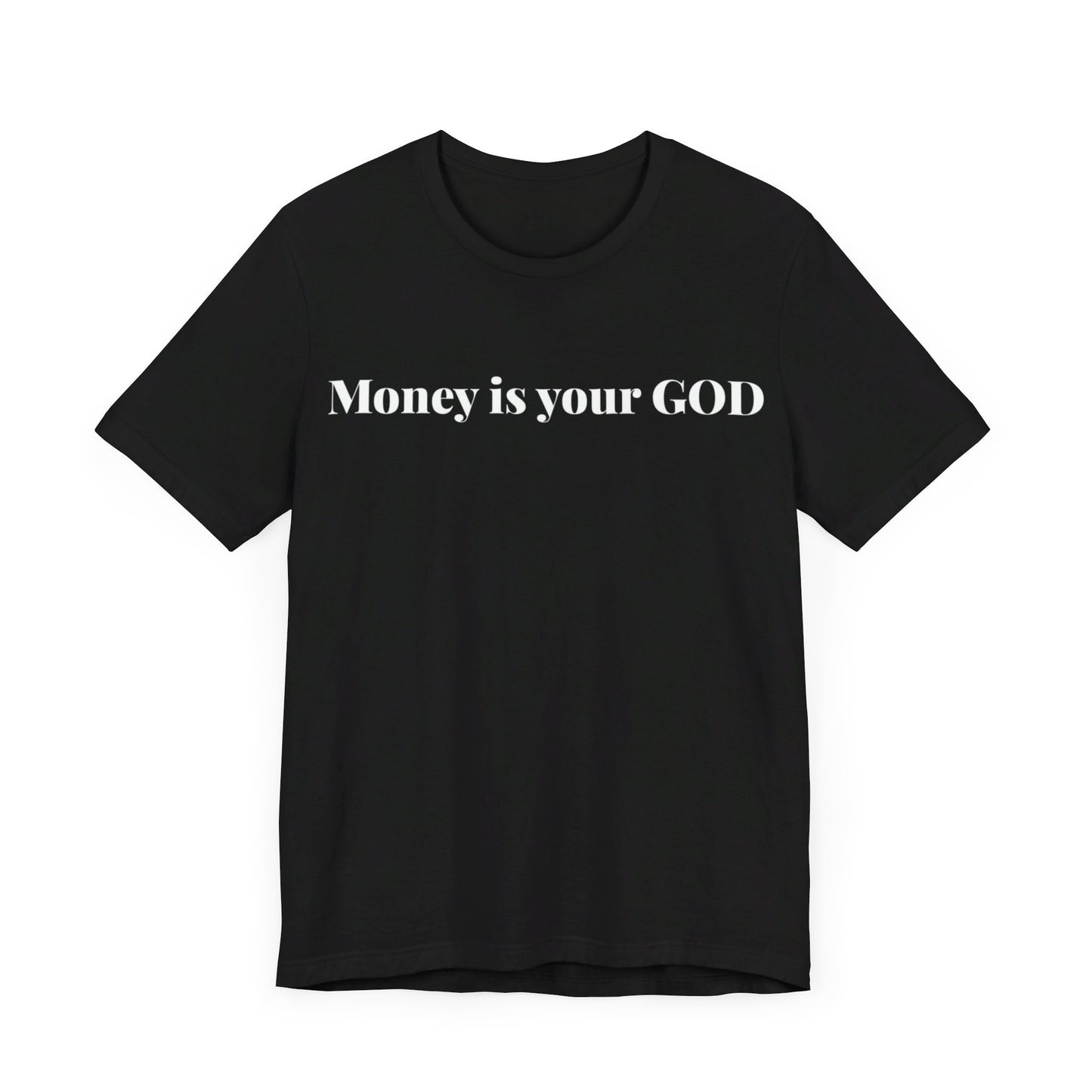 "Money Is Your God" - Unisex Jersey Short Sleeve Tee - Premium T-Shirt from Concordia Style Boutique - Just $21.53! Shop now at Concordia Style Boutique