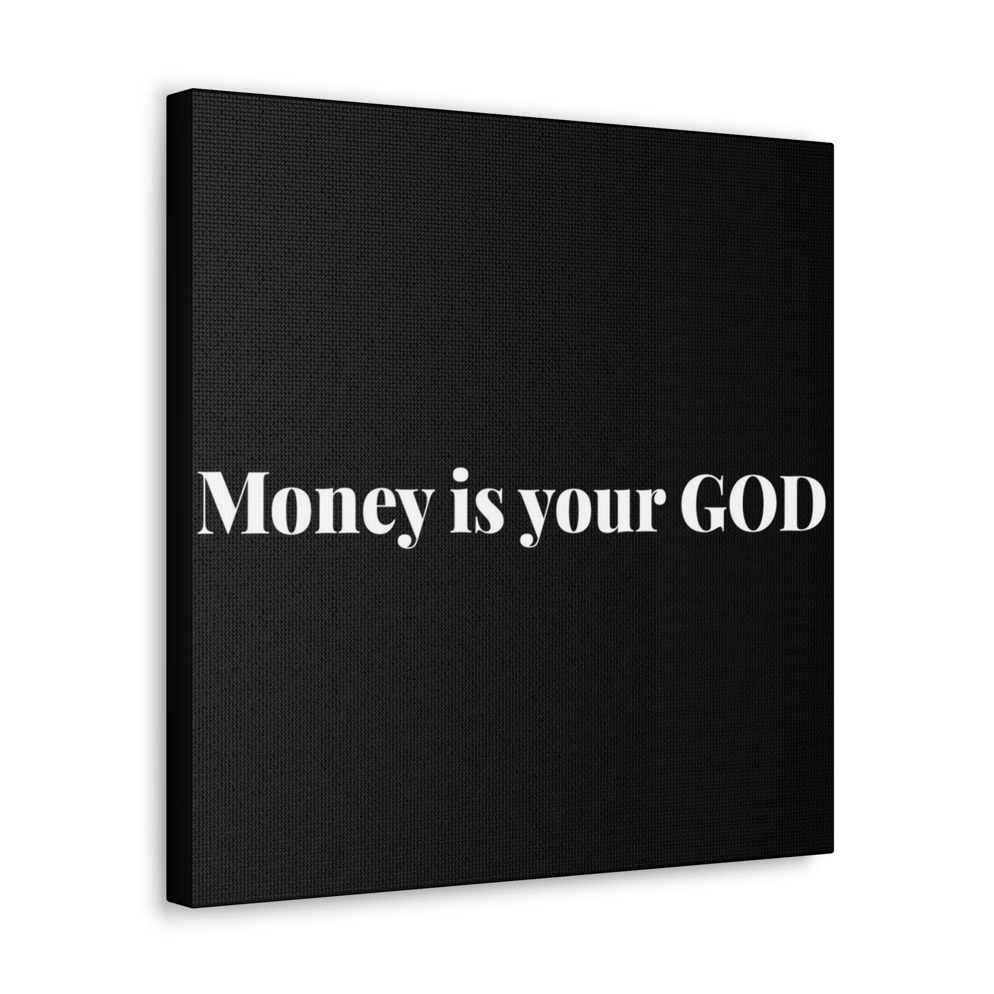 Classic Canvas - "Money Is Your God" - Premium Canvas from Concordia Style Boutique - Just $26.40! Shop now at Concordia Style Boutique