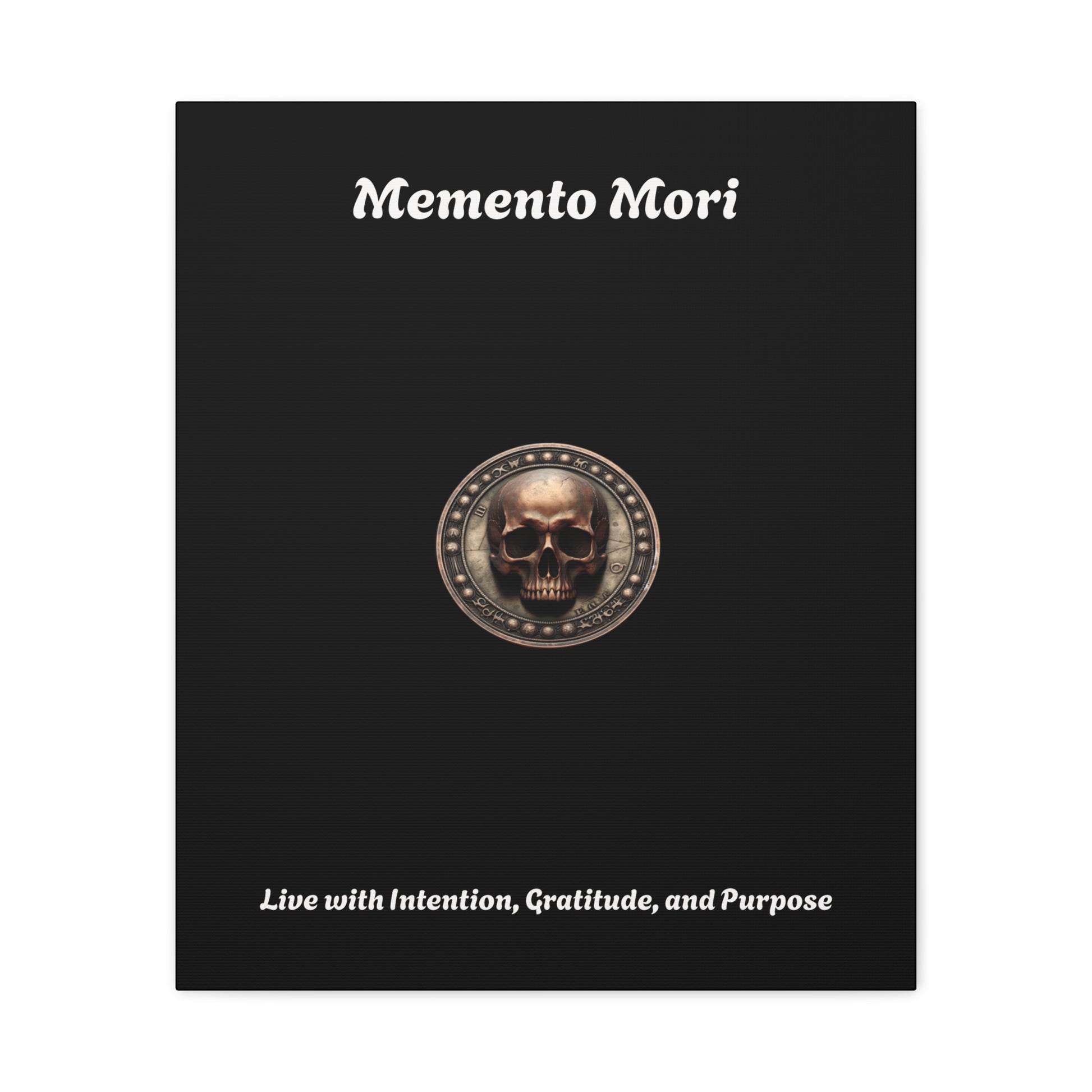 "Memento Mori" Matte Canvas - Inspirational Wall Art -"Live with Intention, Gratitude, and Purpose" - Premium Canvas from Concordia Style Boutique - Just $56.56! Shop now at Concordia Style Boutique