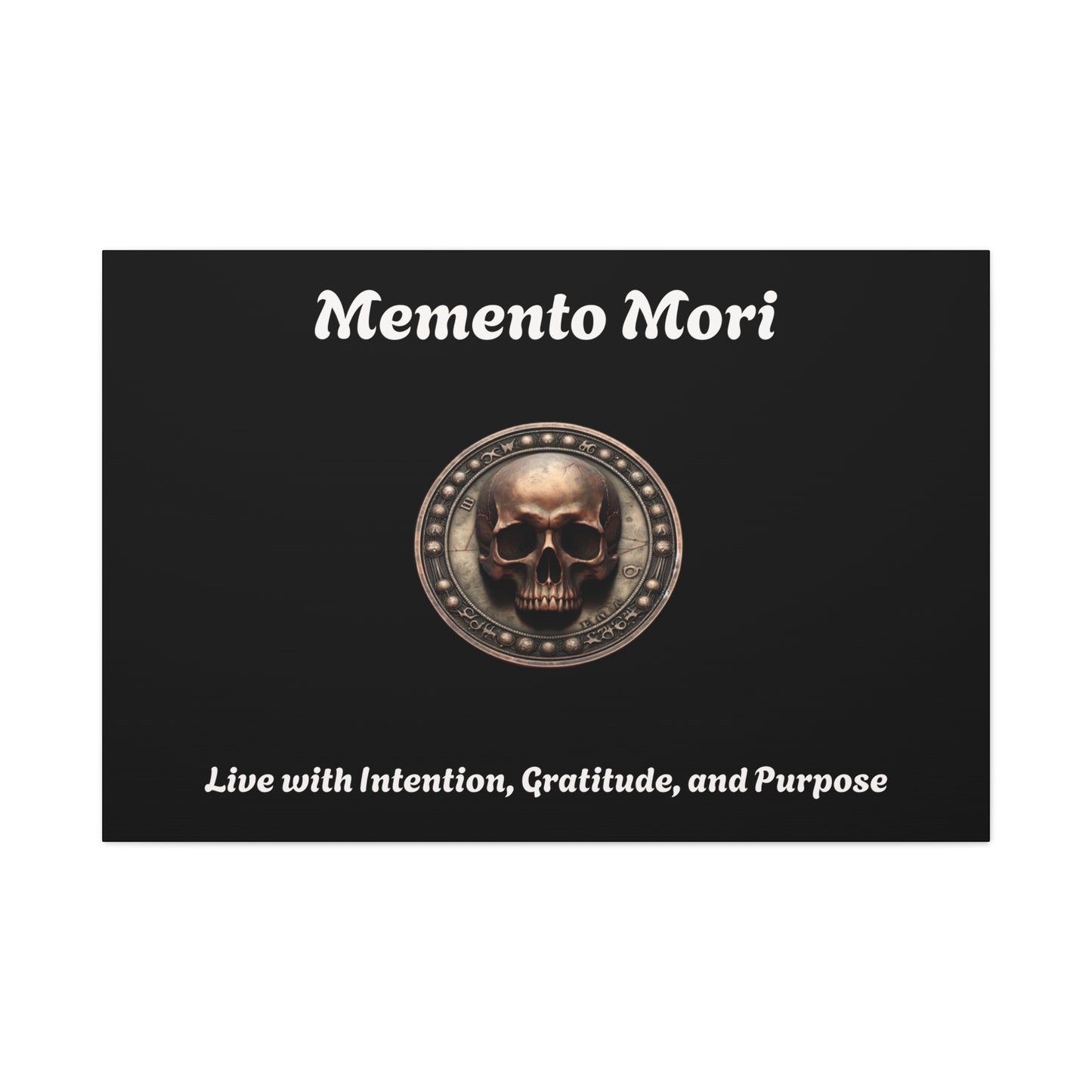 "Memento Mori" Matte Canvas - Inspirational Wall Art -"Live with Intention, Gratitude, and Purpose" - Premium Canvas from Concordia Style Boutique - Just $56.56! Shop now at Concordia Style Boutique