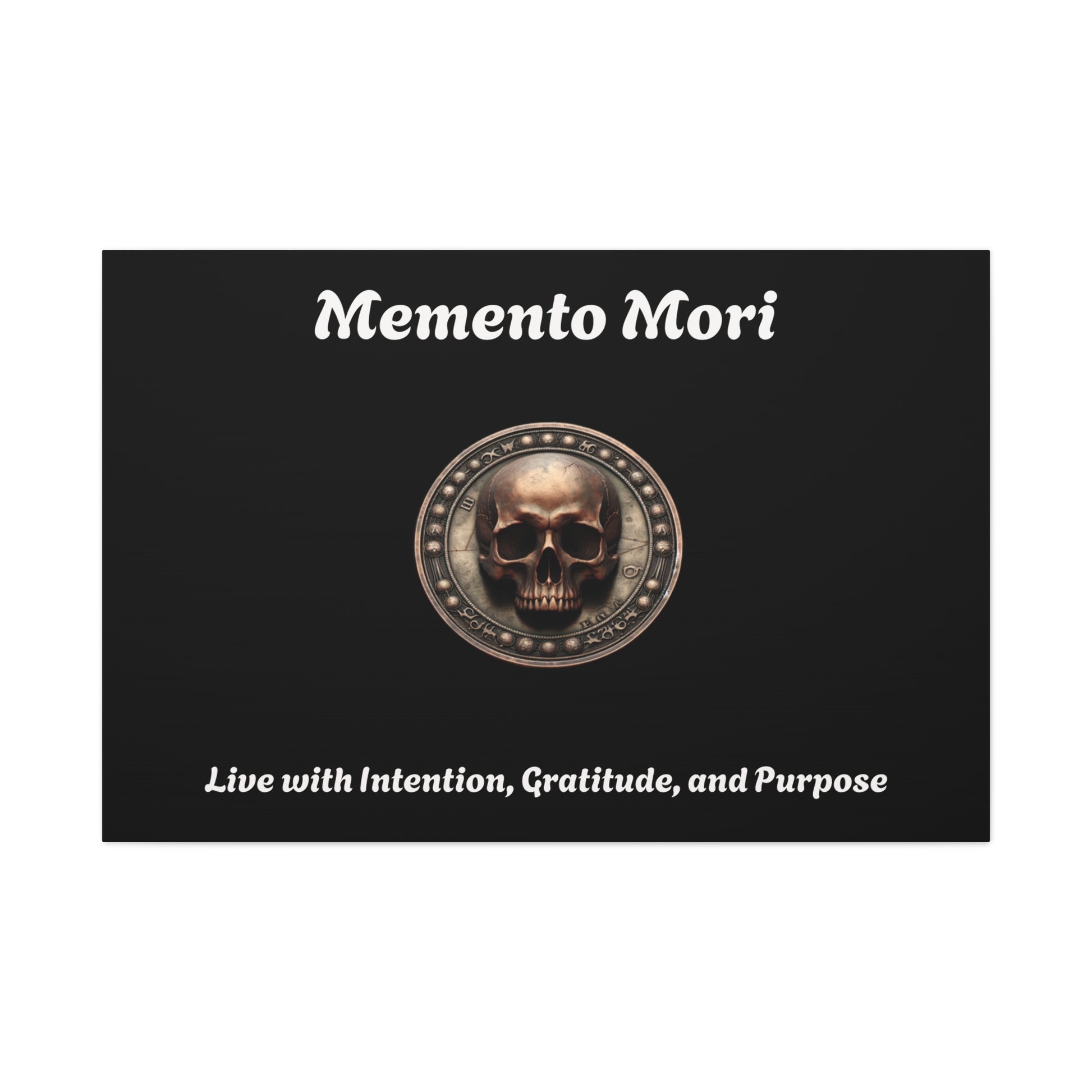 "Memento Mori" Matte Canvas - Inspirational Wall Art -"Live with Intention, Gratitude, and Purpose" - Premium Canvas from Concordia Style Boutique - Just $56.56! Shop now at Concordia Style Boutique