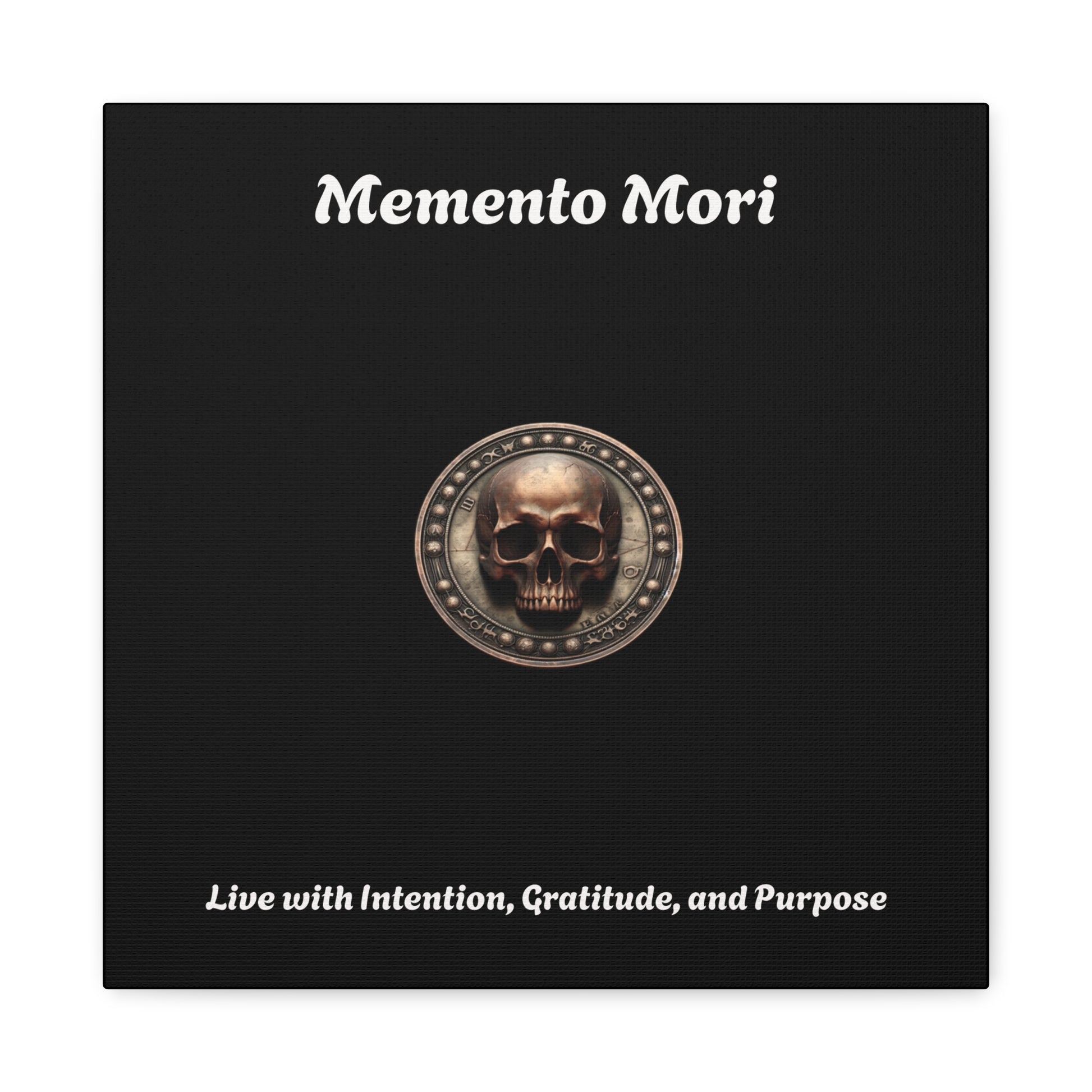 "Memento Mori" Matte Canvas - Inspirational Wall Art -"Live with Intention, Gratitude, and Purpose" - Premium Canvas from Concordia Style Boutique - Just $56.56! Shop now at Concordia Style Boutique