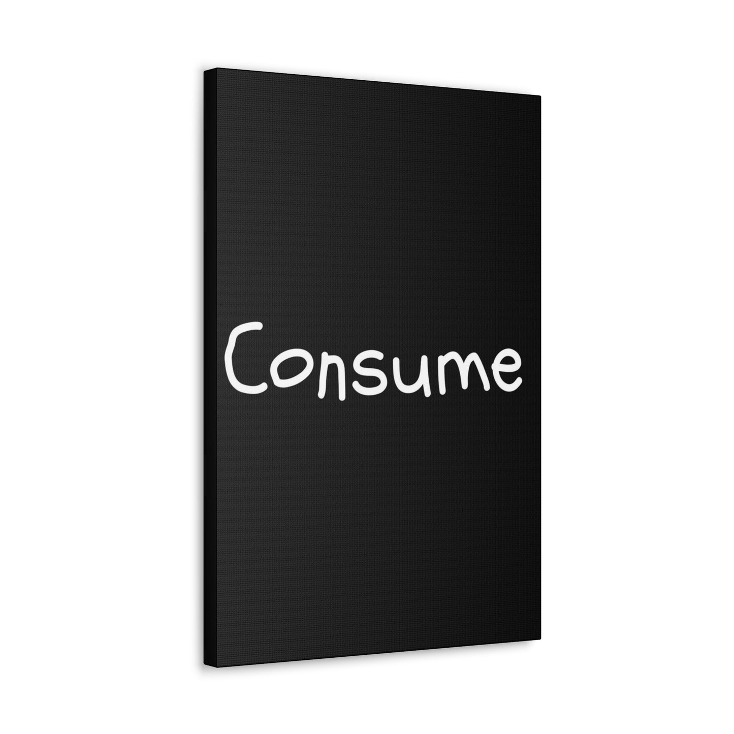 Classic Canvas -"Consume" - Premium Canvas from Concordia Style Boutique - Just $26.40! Shop now at Concordia Style Boutique