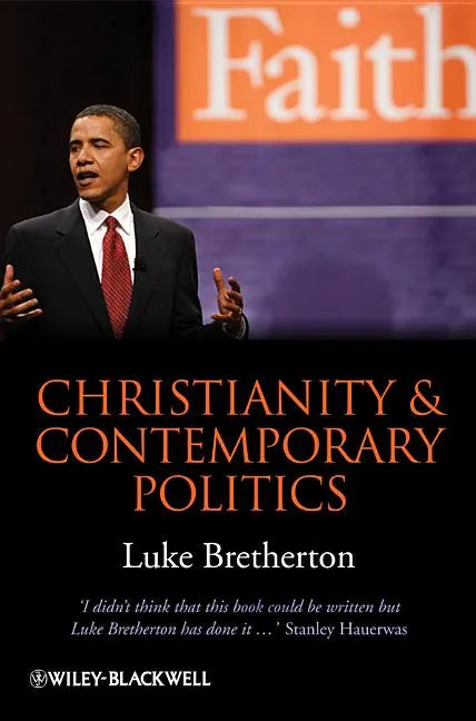Christianity and Contemporary Politics: The Conditions and Possibilities of Faithful Witness - Paperback - Concordia Style Boutique
