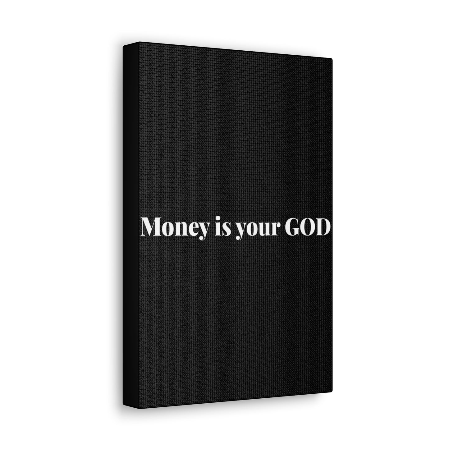 Classic Canvas - "Money Is Your God" - Premium Canvas from Concordia Style Boutique - Just $26.40! Shop now at Concordia Style Boutique