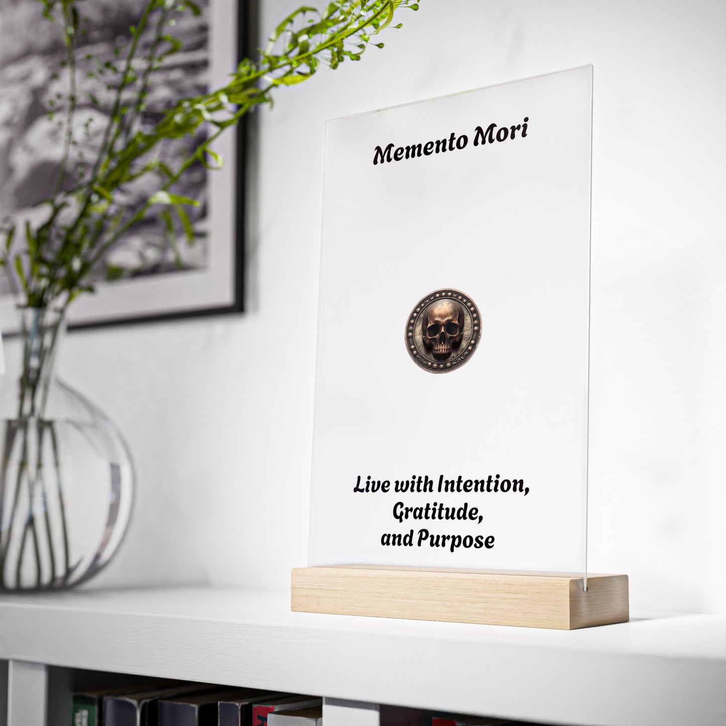 "Memento Mori" Acrylic Sign with Wooden Stand - "Live with Intention, Gratitude, and Purpose" - Premium Acrylic Sign from Concordia Style Boutique - Just $20.80! Shop now at Concordia Style Boutique