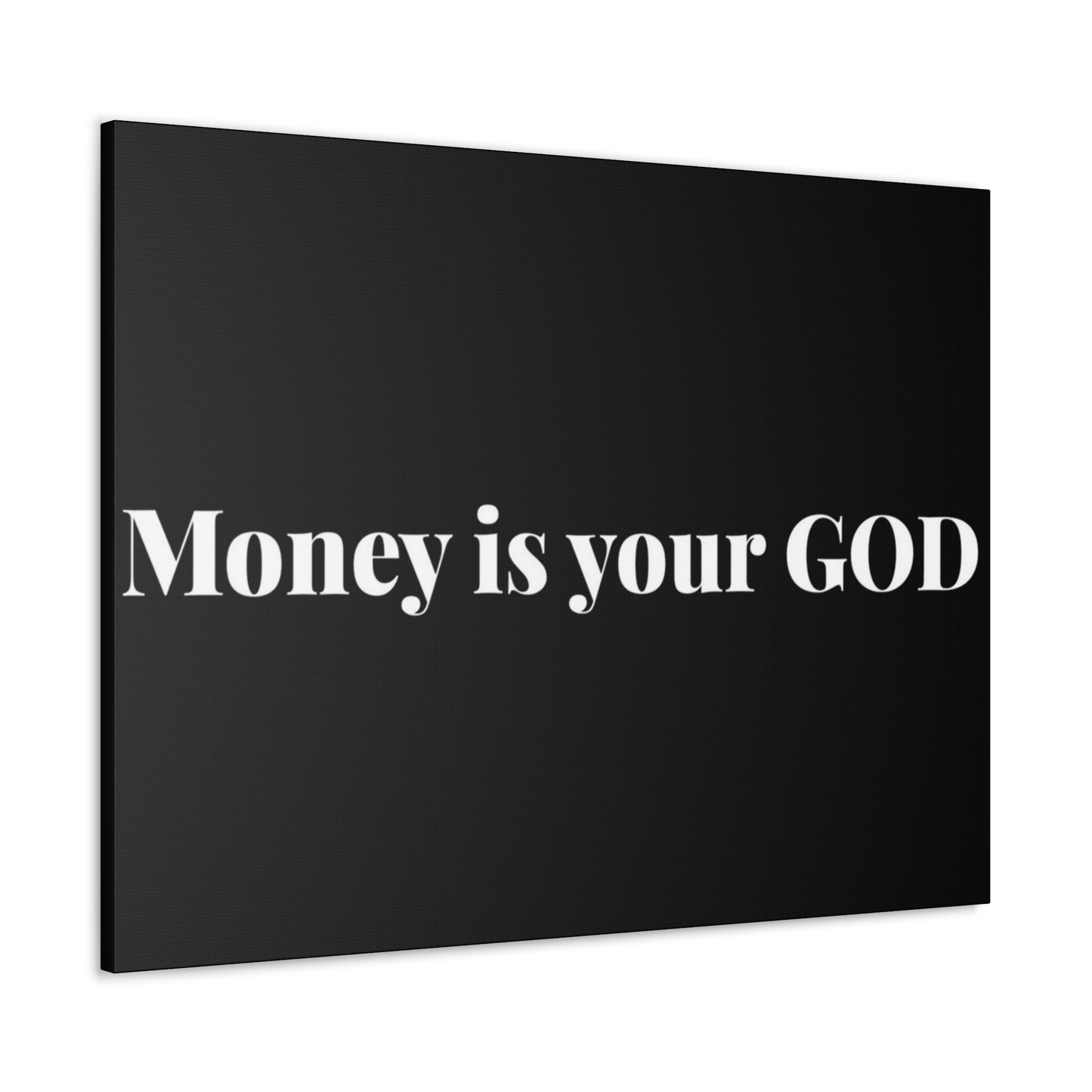 Classic Canvas - "Money Is Your God" - Premium Canvas from Concordia Style Boutique - Just $26.40! Shop now at Concordia Style Boutique