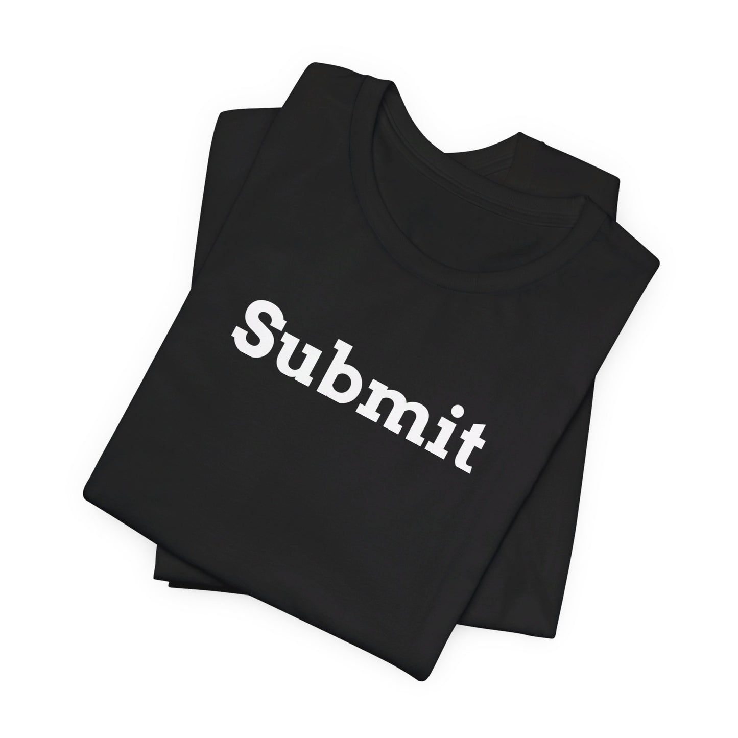 Unisex Jersey Short Sleeve Tee - "Submit" - Premium T-Shirt from Concordia Style Boutique - Just $22.84! Shop now at Concordia Style Boutique