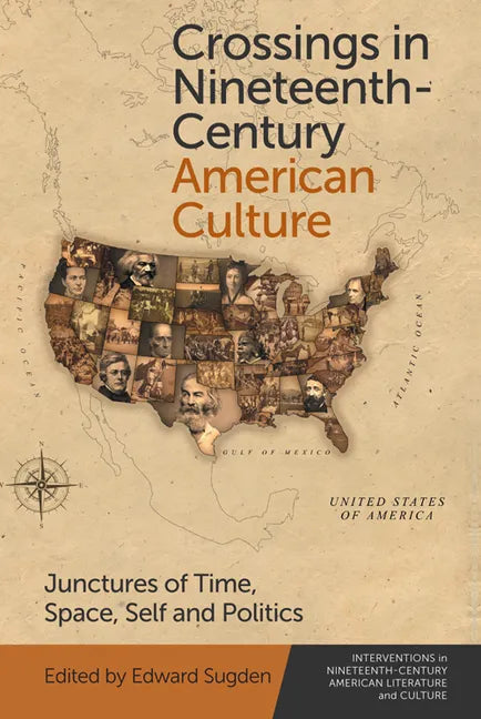 Crossings in Nineteenth-Century American Culture: Junctures of Time, Space, Self and Politics - Hardcover - Concordia Style Boutique