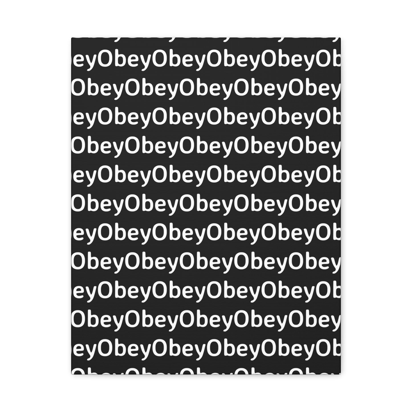 "Obey" - Classic Canvas - Premium Artwork from Concordia Style Boutique - Just $23.12! Shop now at Concordia Style Boutique