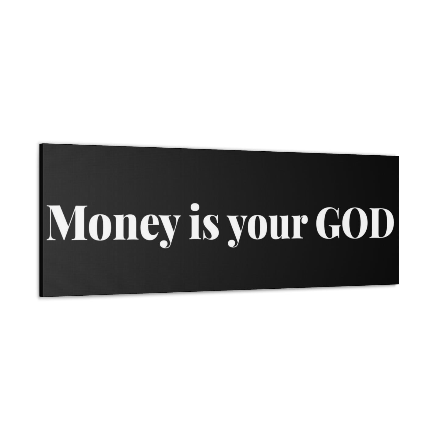 Classic Canvas - "Money Is Your God" - Premium Canvas from Concordia Style Boutique - Just $26.40! Shop now at Concordia Style Boutique