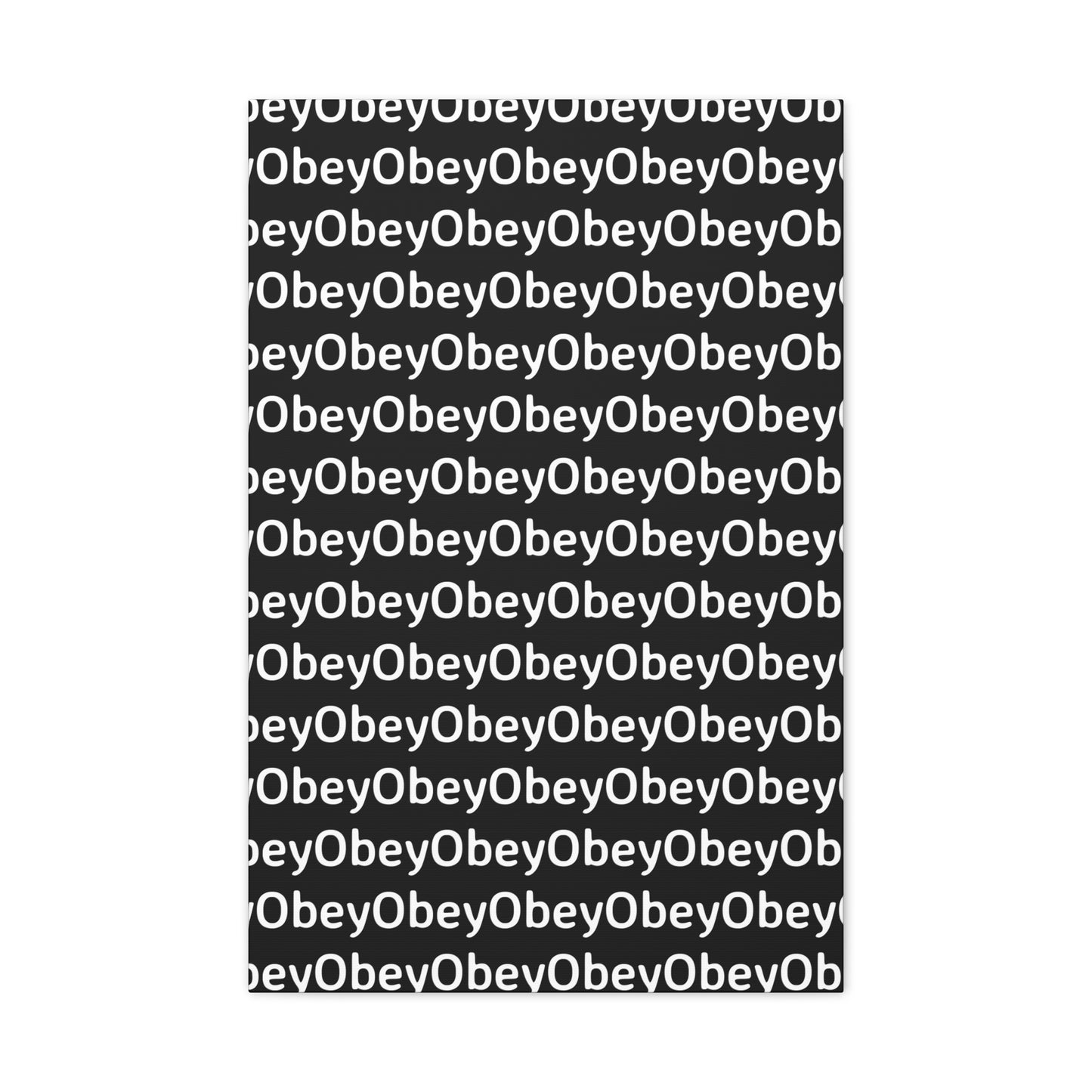 "Obey" - Classic Canvas - Premium Artwork from Concordia Style Boutique - Just $23.12! Shop now at Concordia Style Boutique