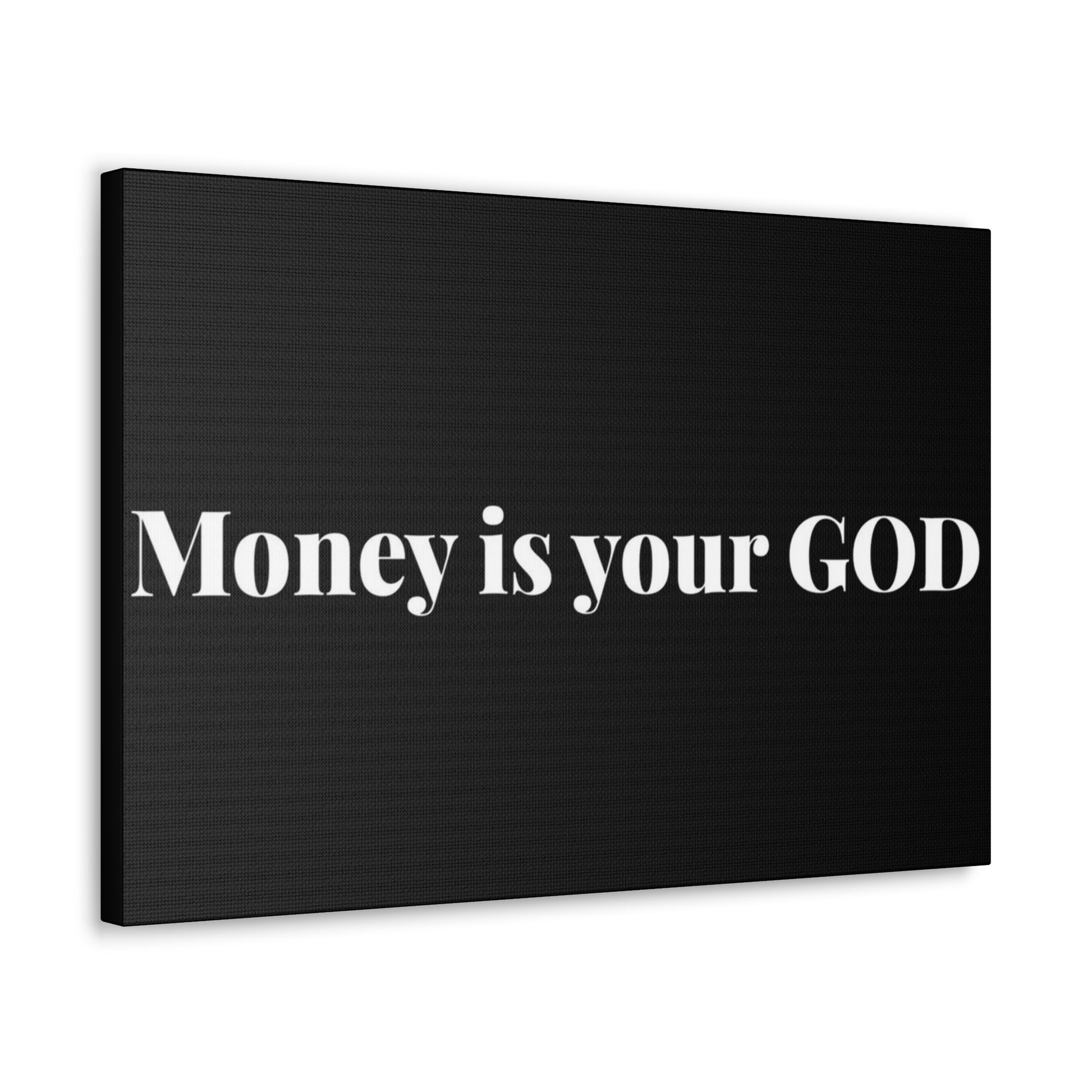 Classic Canvas - "Money Is Your God" - Premium Canvas from Concordia Style Boutique - Just $26.40! Shop now at Concordia Style Boutique