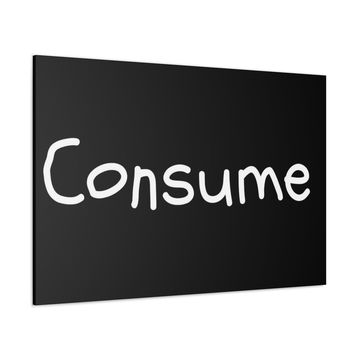 Classic Canvas -"Consume" - Premium Canvas from Concordia Style Boutique - Just $26.40! Shop now at Concordia Style Boutique