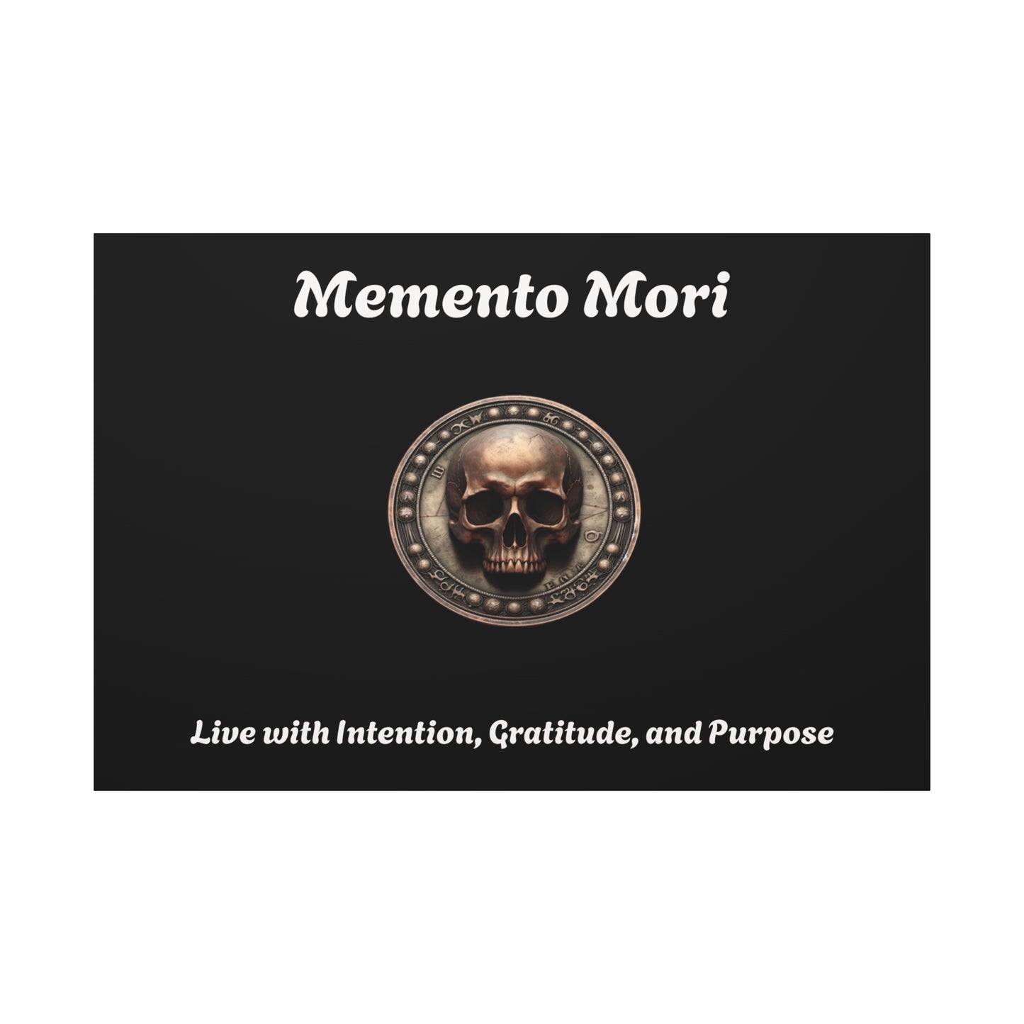 "Memento Mori" Matte Canvas - Inspirational Wall Art -"Live with Intention, Gratitude, and Purpose" - Premium Canvas from Concordia Style Boutique - Just $56.56! Shop now at Concordia Style Boutique