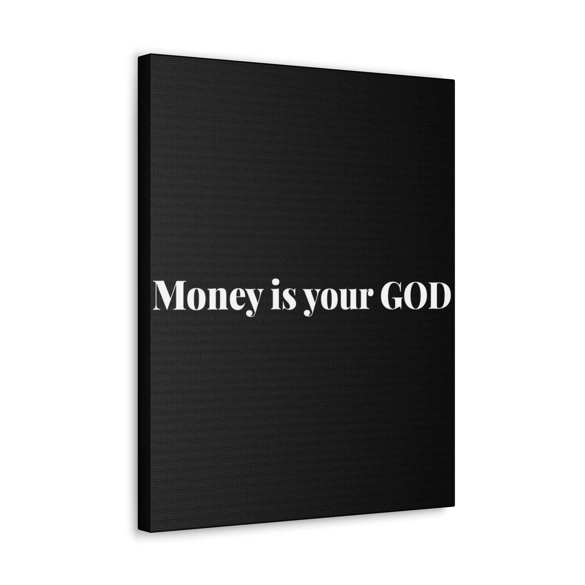 Classic Canvas - "Money Is Your God" - Premium Canvas from Concordia Style Boutique - Just $26.40! Shop now at Concordia Style Boutique