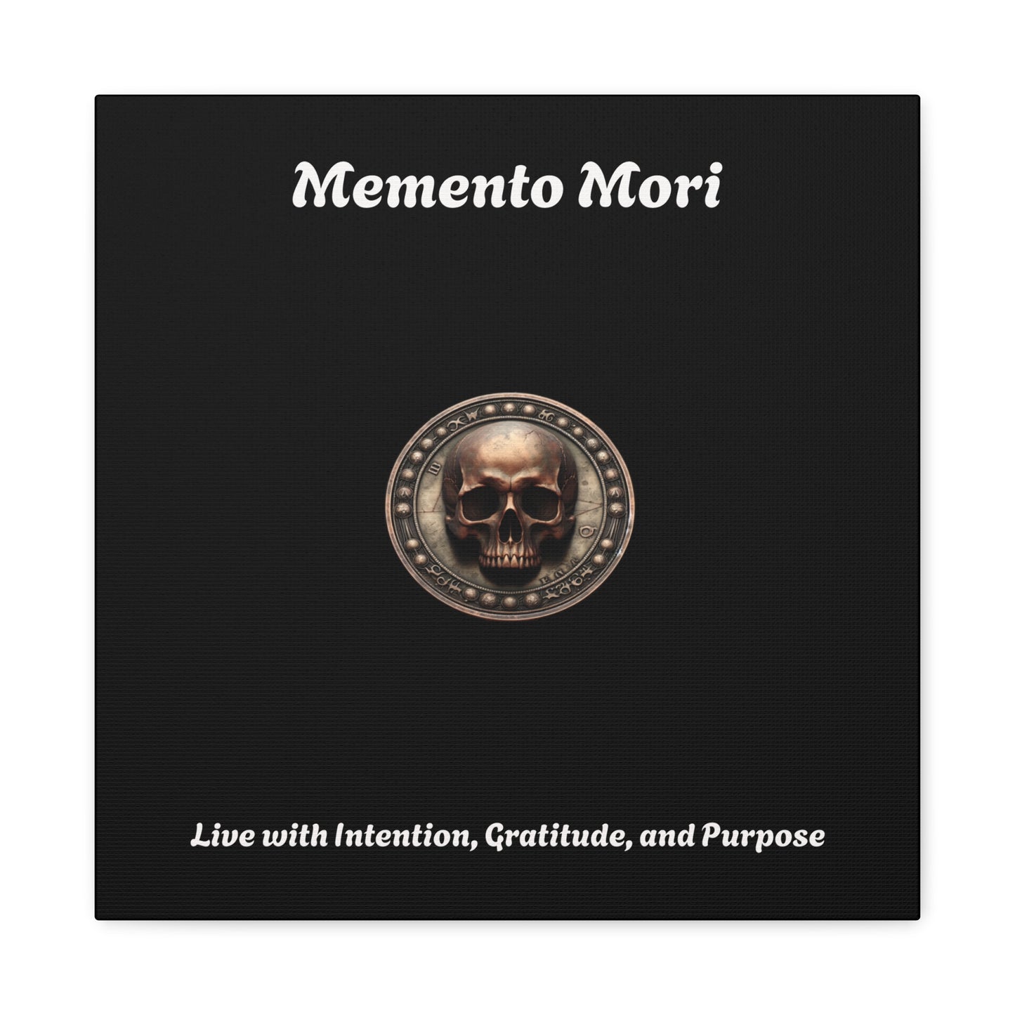 "Memento Mori" Matte Canvas - Inspirational Wall Art -"Live with Intention, Gratitude, and Purpose" - Premium Canvas from Concordia Style Boutique - Just $56.56! Shop now at Concordia Style Boutique