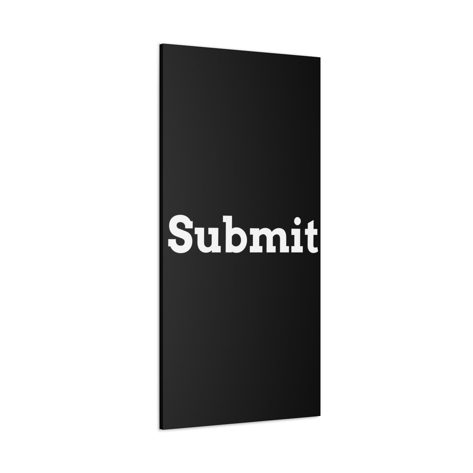 Classic Canvas - "Submit"" - Premium Canvas from Concordia Style Boutique - Just $26.40! Shop now at Concordia Style Boutique