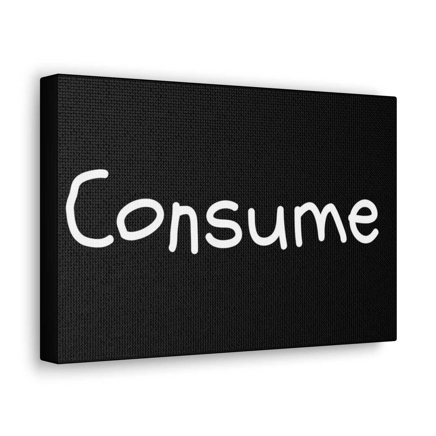 Classic Canvas -"Consume" - Premium Canvas from Concordia Style Boutique - Just $26.40! Shop now at Concordia Style Boutique