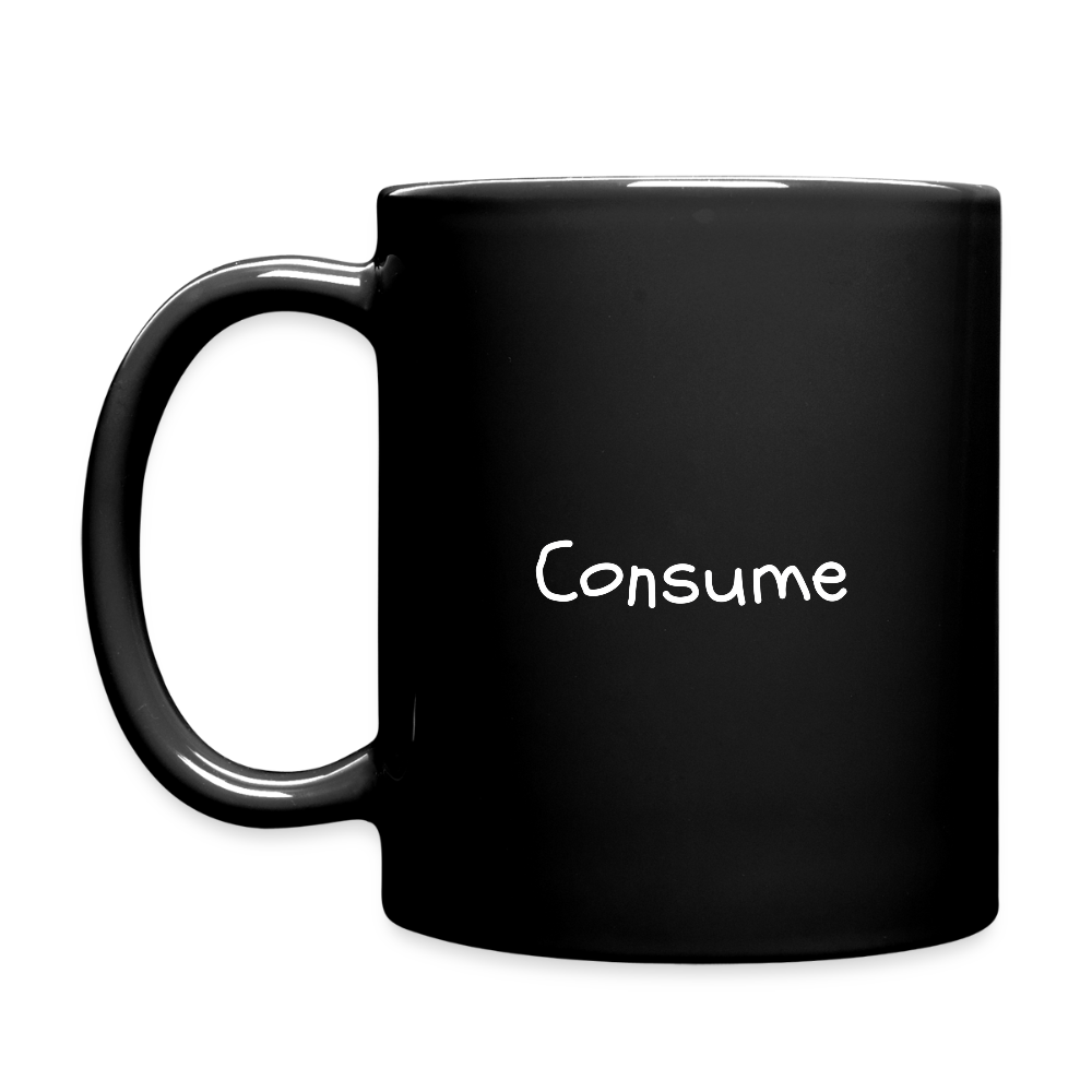 Full Color Mug - "Consume" - Premium Full Color Mug | BestSub B11Q from Concordia Style Boutique - Just $13.11! Shop now at Concordia Style Boutique