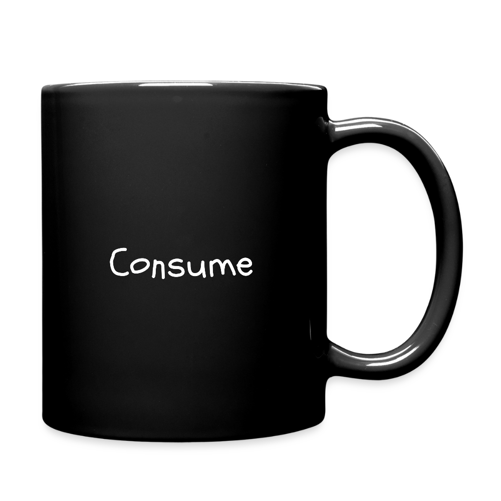 Full Color Mug - "Consume" - Premium Full Color Mug | BestSub B11Q from Concordia Style Boutique - Just $13.11! Shop now at Concordia Style Boutique